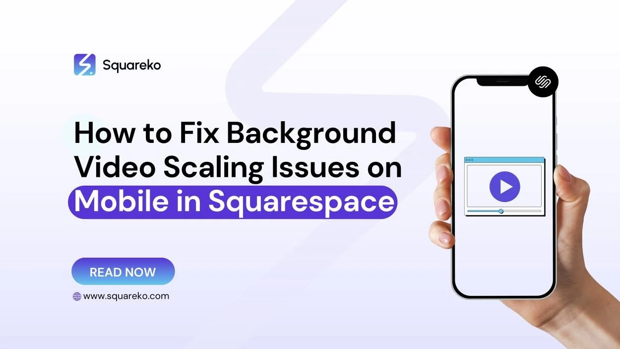 How to Fix Background Video Scaling Issues on Mobile in Squarespace 7.1