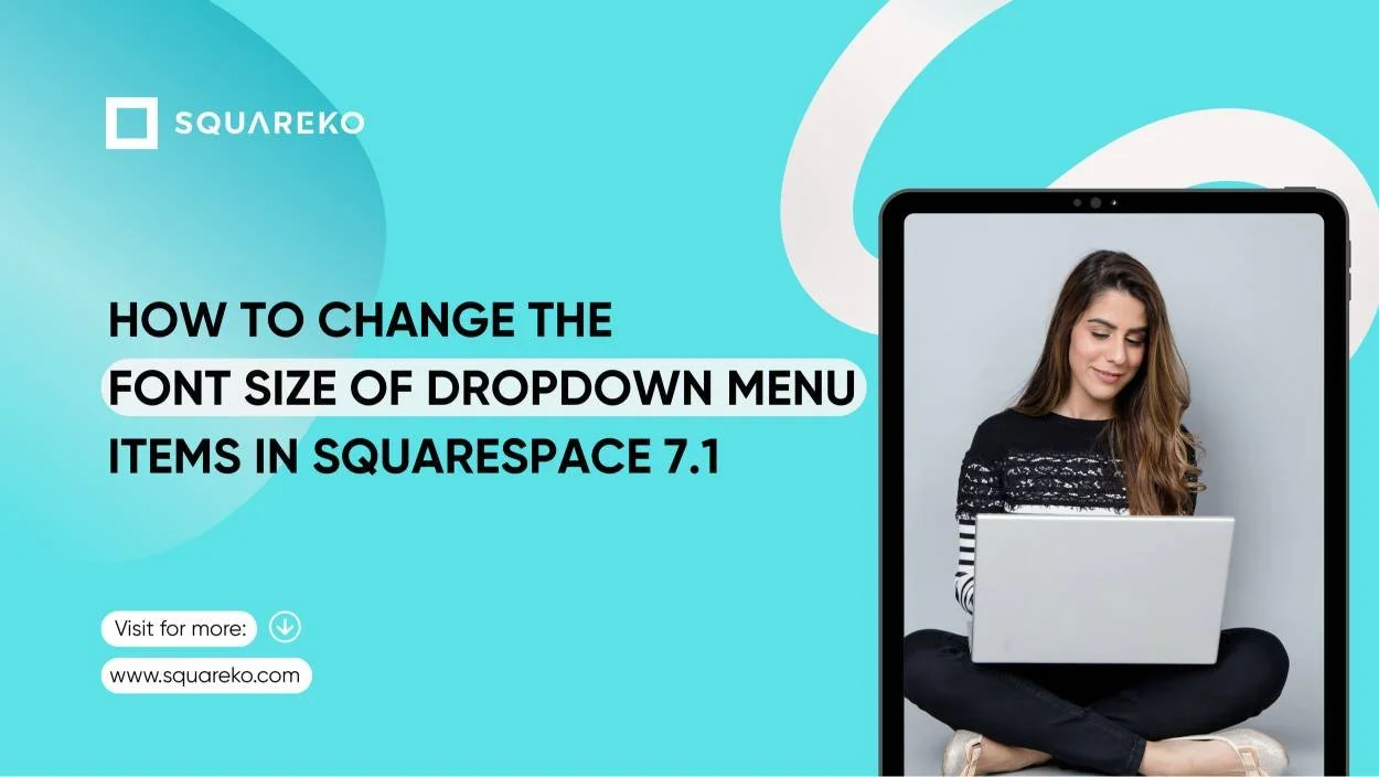 How to Change the Font Size of Dropdown Menu Items in Squarespace 7.1