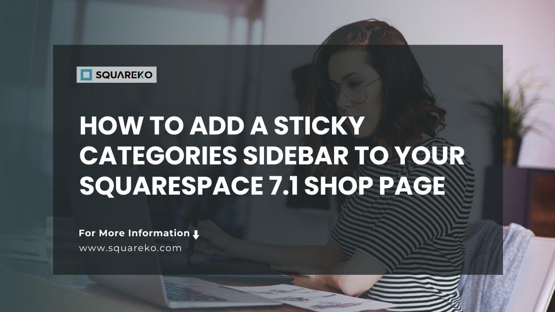 How to Add a Sticky Categories Sidebar to Your Squarespace 7.1