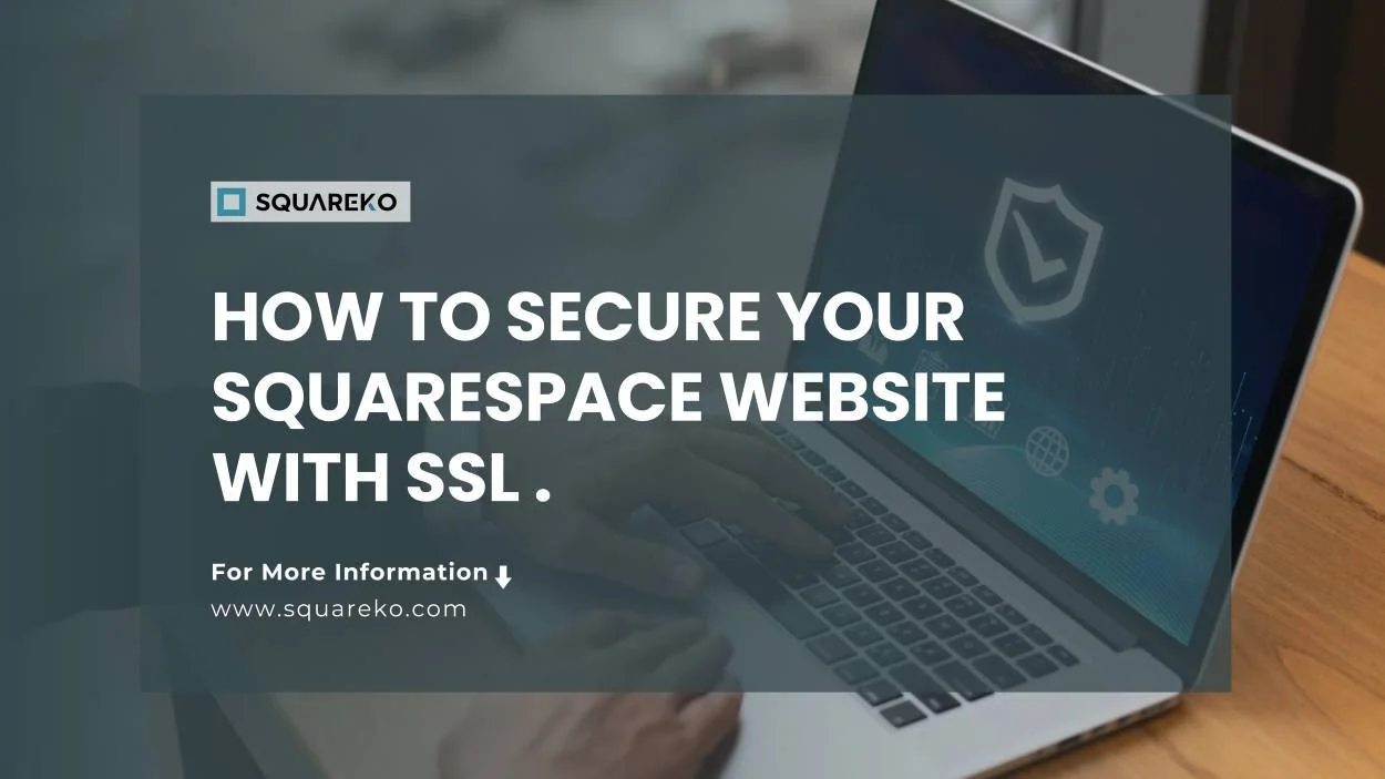 How to Secure Your Squarespace Website with SSL (2025 Guide)