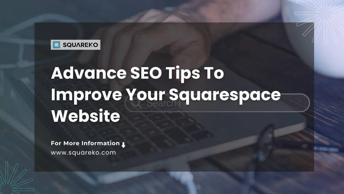 Advanced Squarespace SEO Tips (2025): Boost Rankings Fast