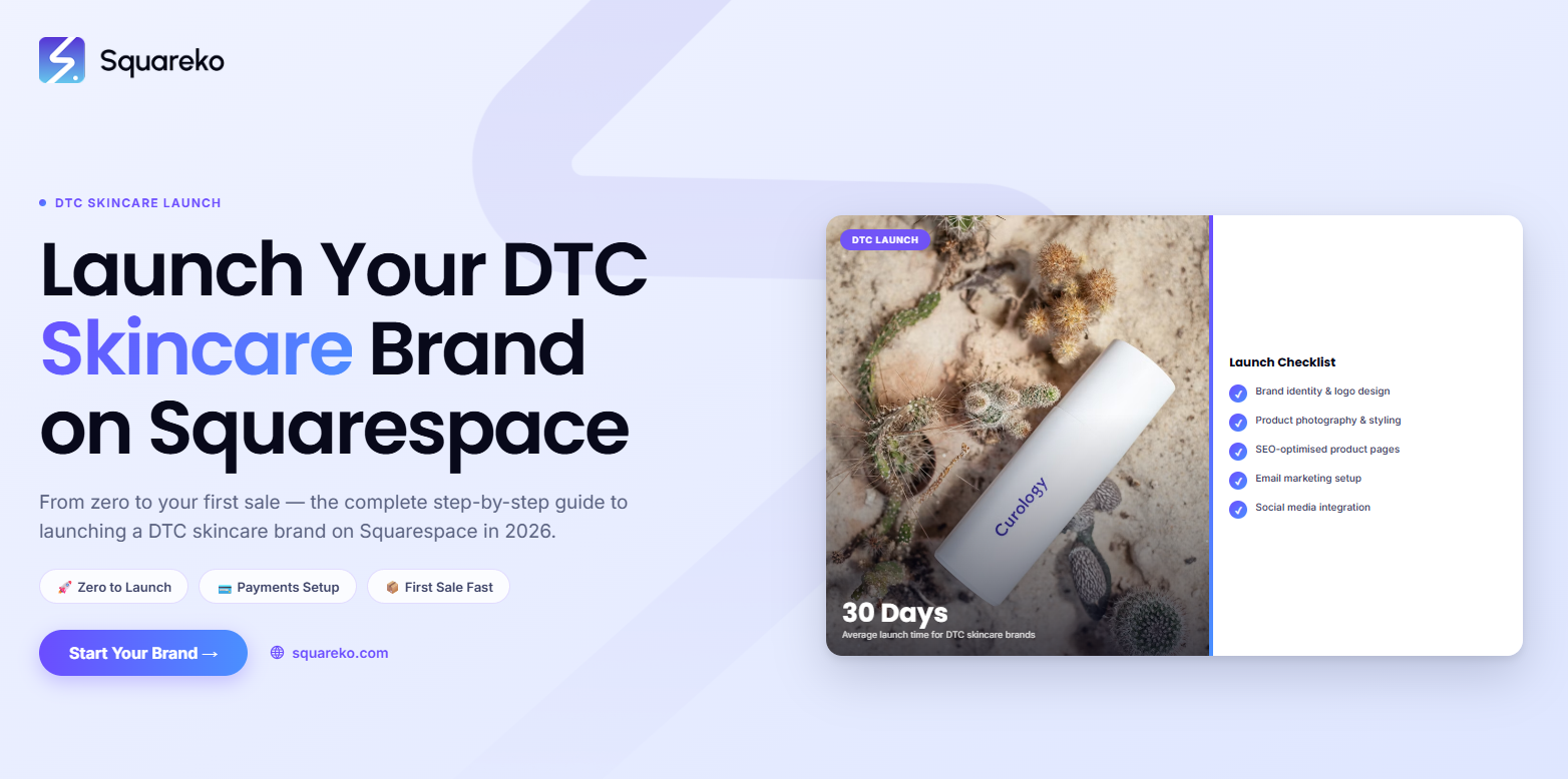 How to Launch a DTC Skincare Brand on Squarespace: From Zero to First Sale