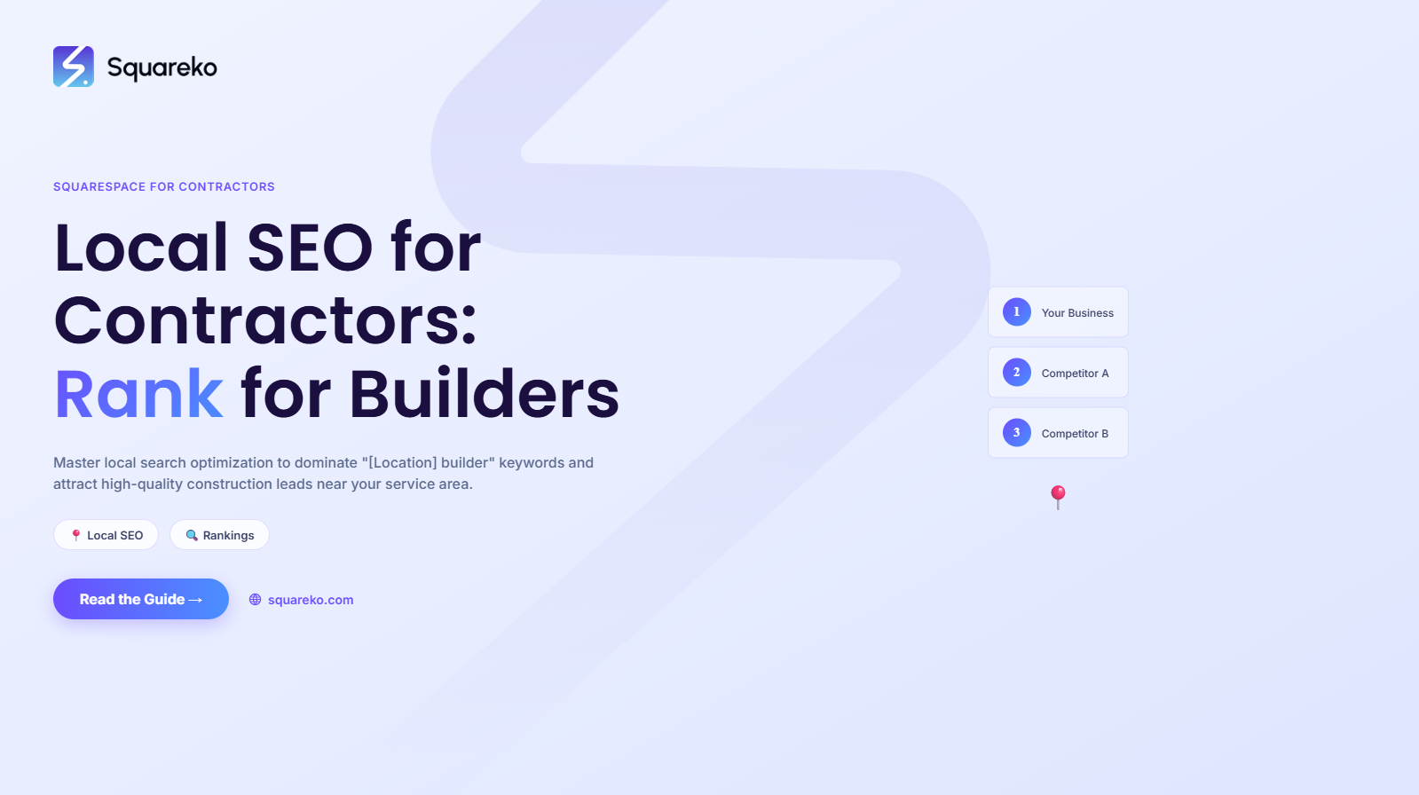 Local SEO for Construction Companies on Squarespace: Rank for '[Location] Builder' Keywords