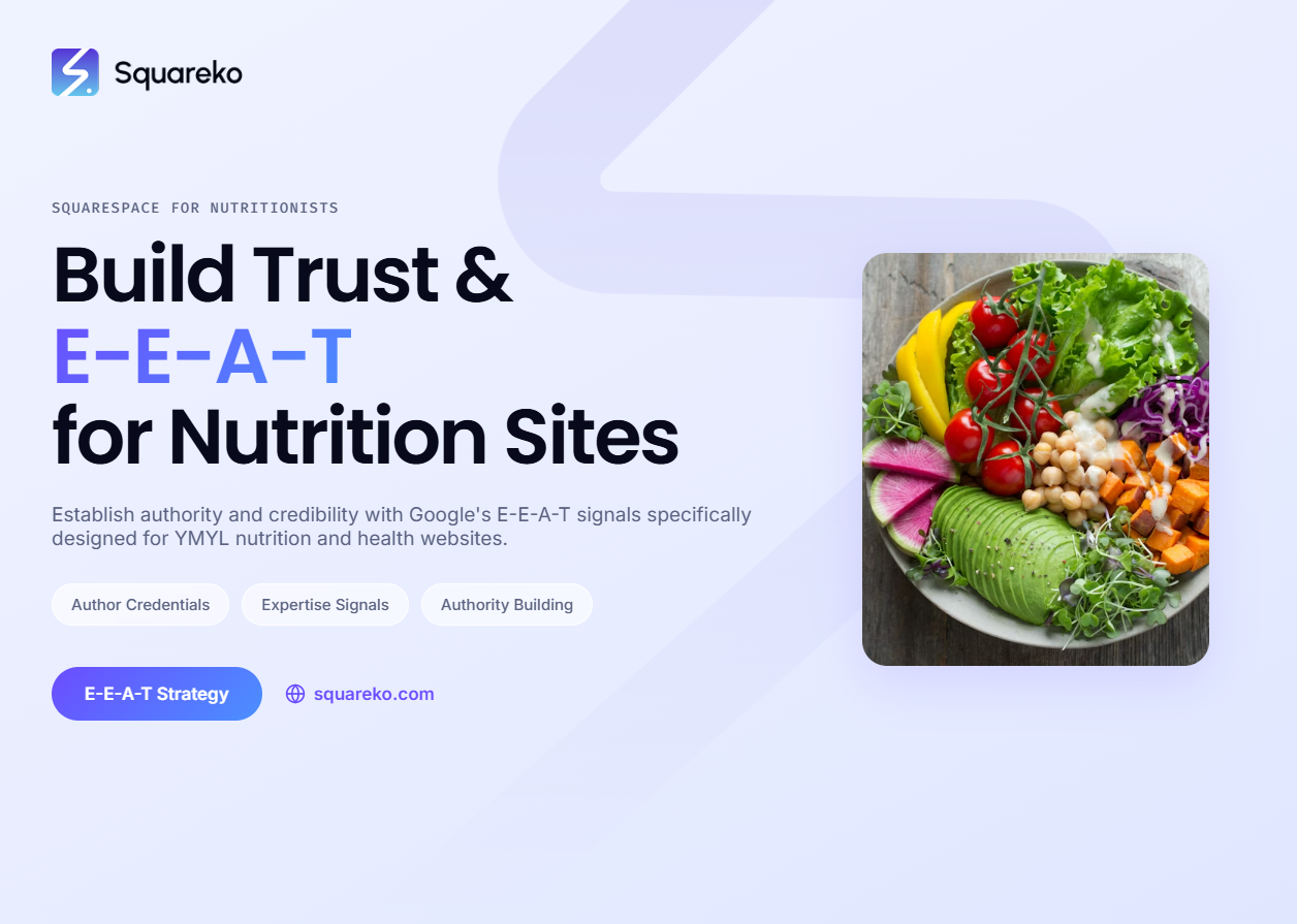 How Nutritionists Build E-E-A-T and Clinical Trust on Their Squarespace Website