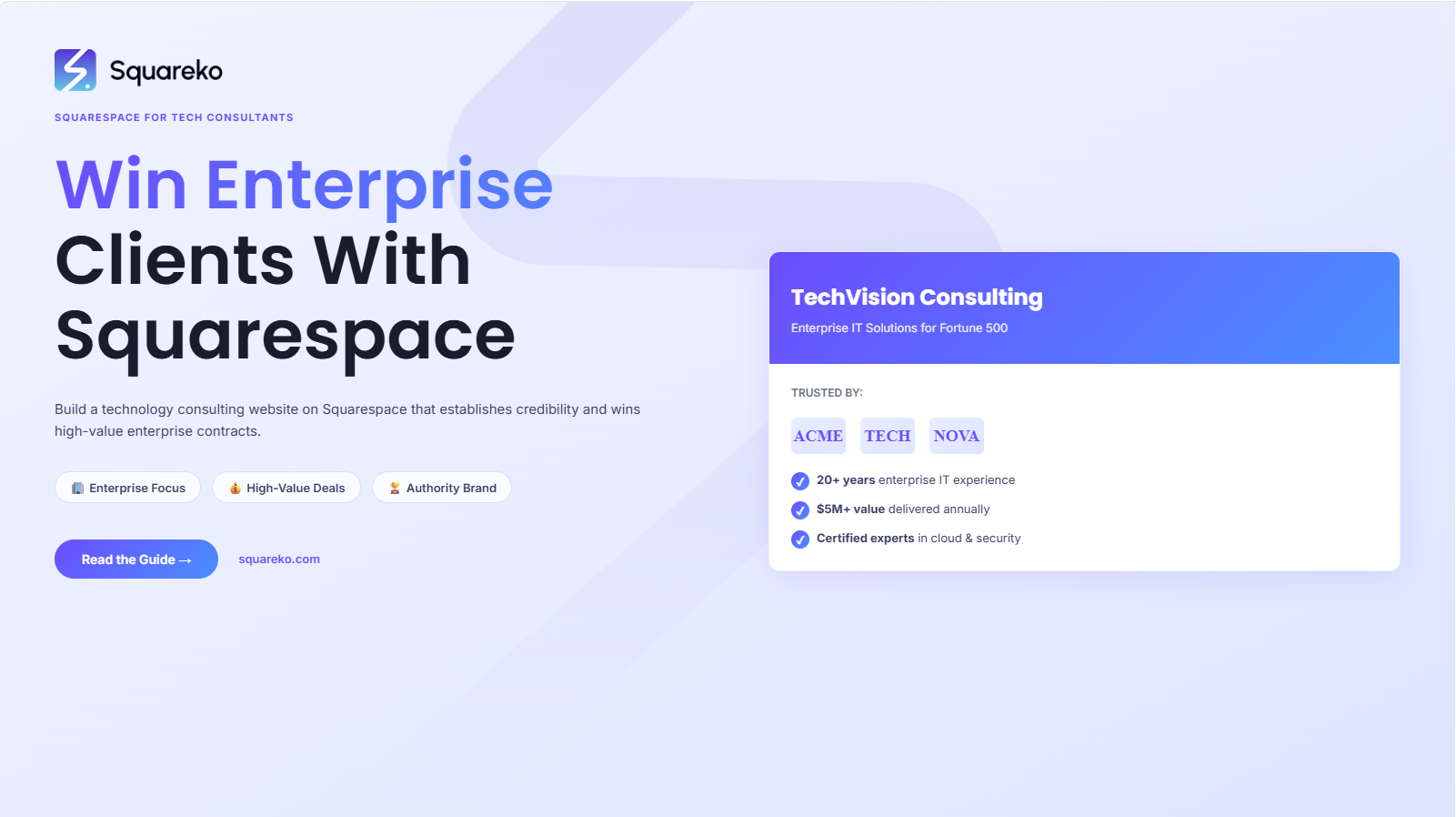 How to Build a Technology Consulting Website on Squarespace That Wins Enterprise Clients