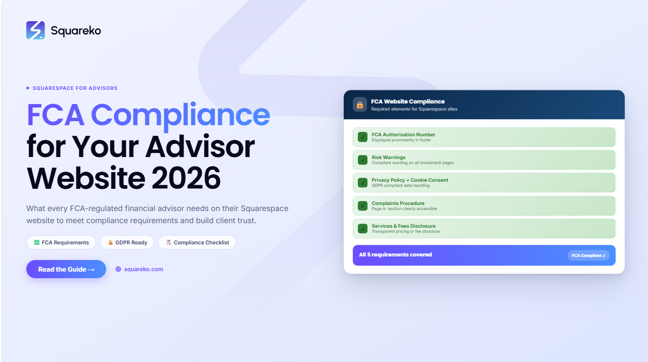 FCA Compliance and Your Financial Advisor Website: What You Need on Squarespace