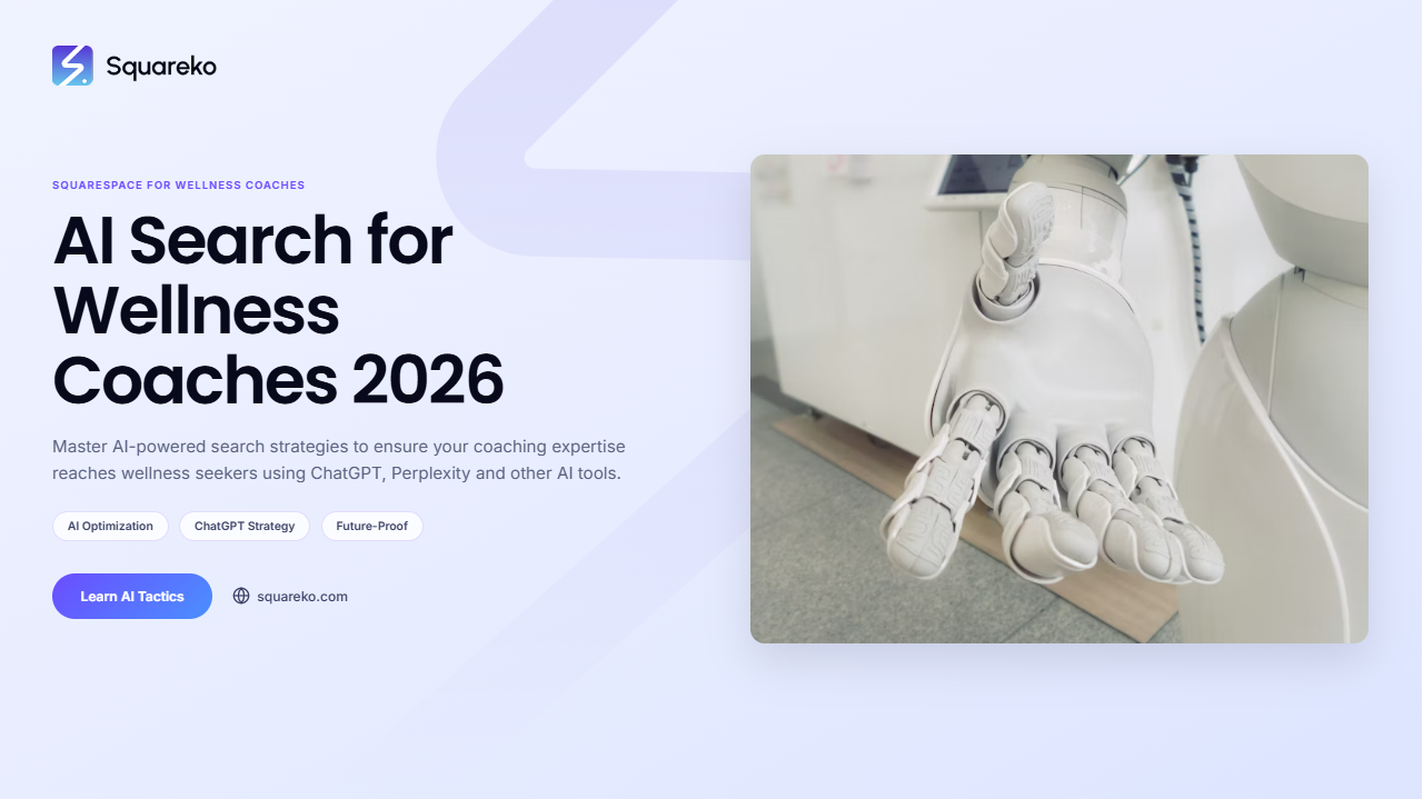 AI Search Strategy for Wellness Coaches on Squarespace in 2026