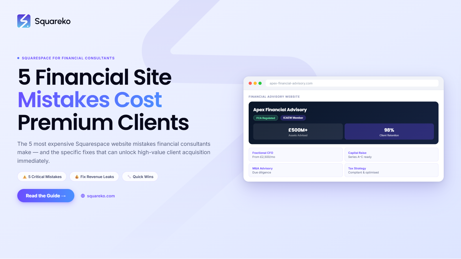 5 Financial Consulting Website Mistakes That Cost You High-Value Clients on Squarespace