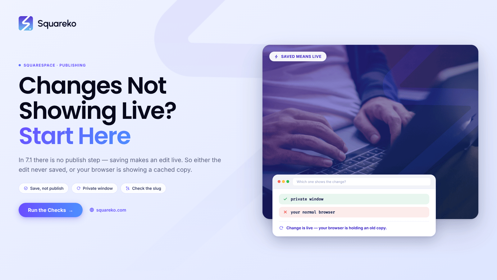Squarespace Changes Not Showing Live? Publishing and Cache Fixes