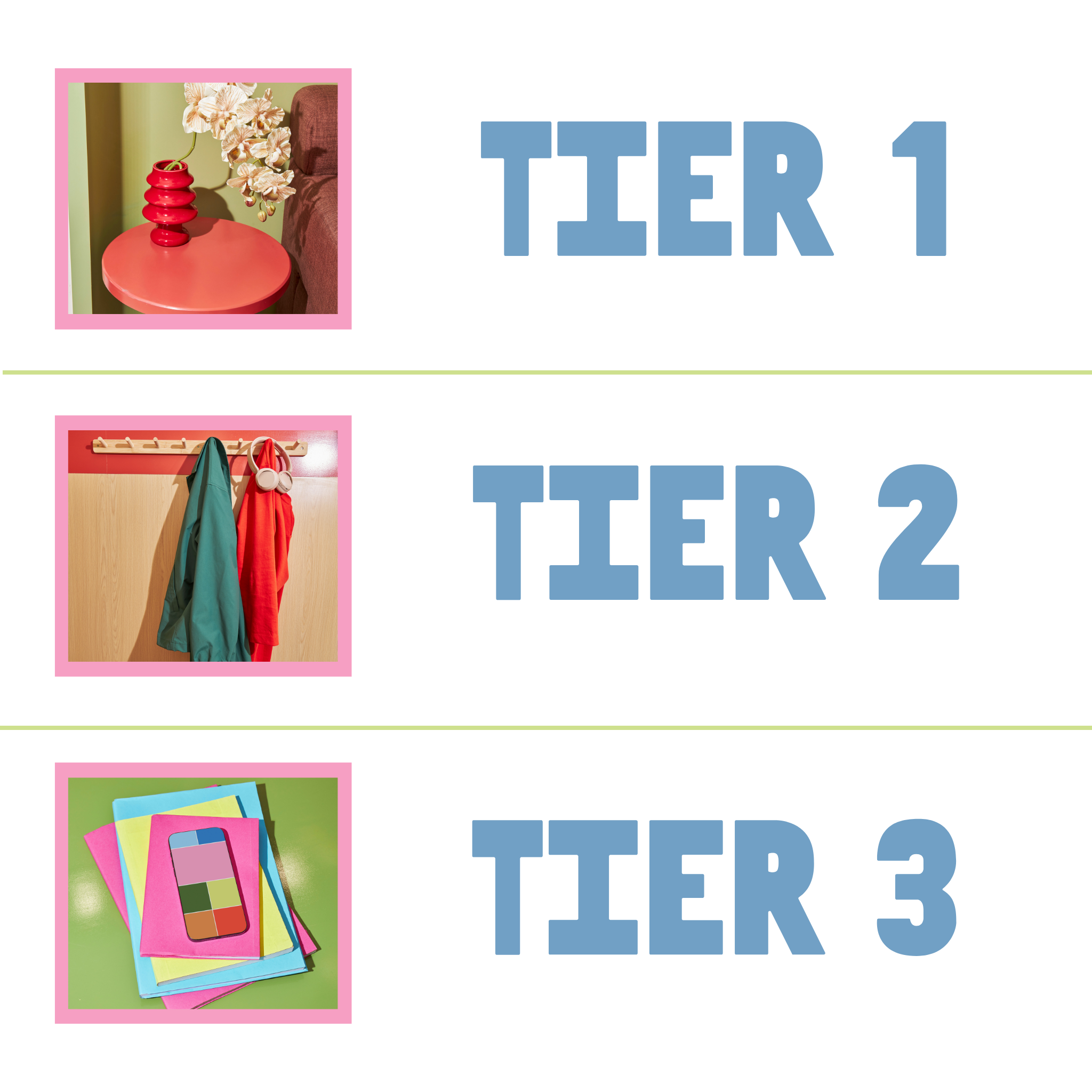 Three images with labels tier 1, tier 2, and tier 3. The first image shows a red vase with white flowers on a pink round table. The second shows a hook rack with a coat and headphones. The third shows colorful notebooks stacked on a green surface.