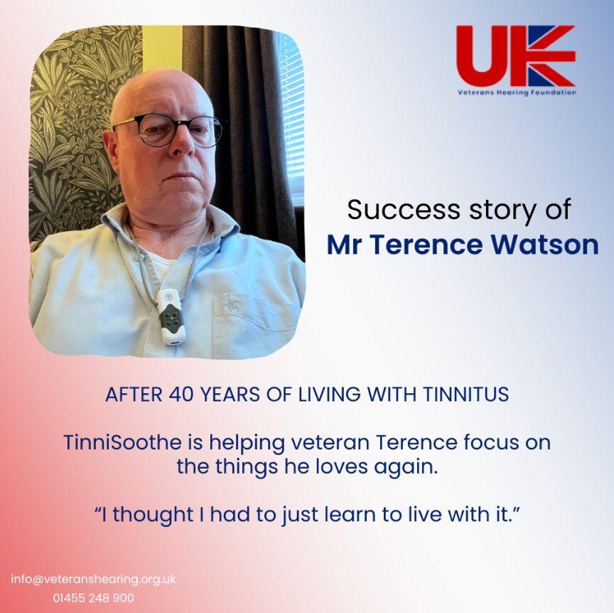 Veteran Terence’s Tinnitus Journey with TinniSoothe and UK Veterans Hearing Foundation