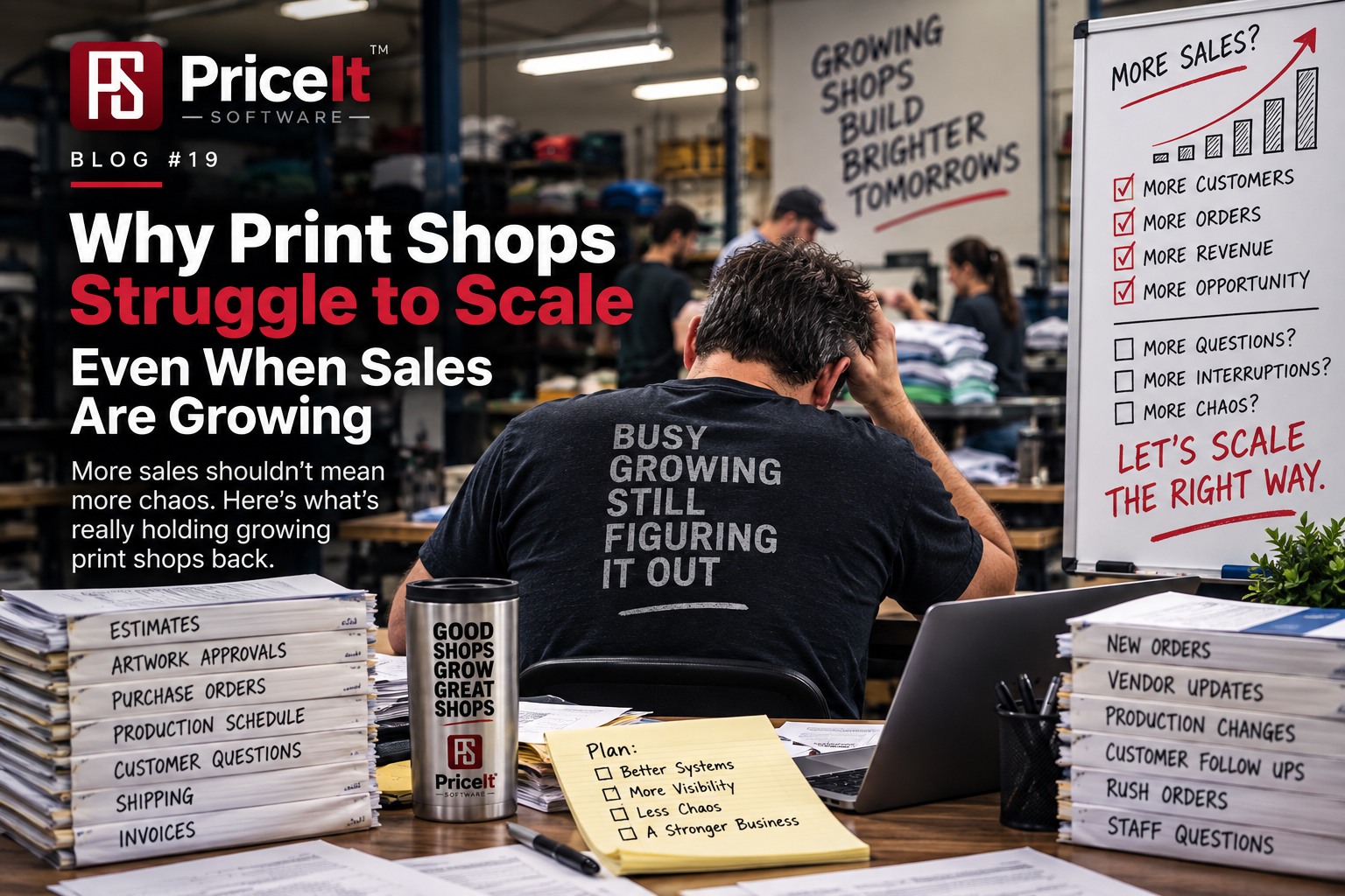 Why Print Shops Struggle to Scale — Even When Sales Are Growing