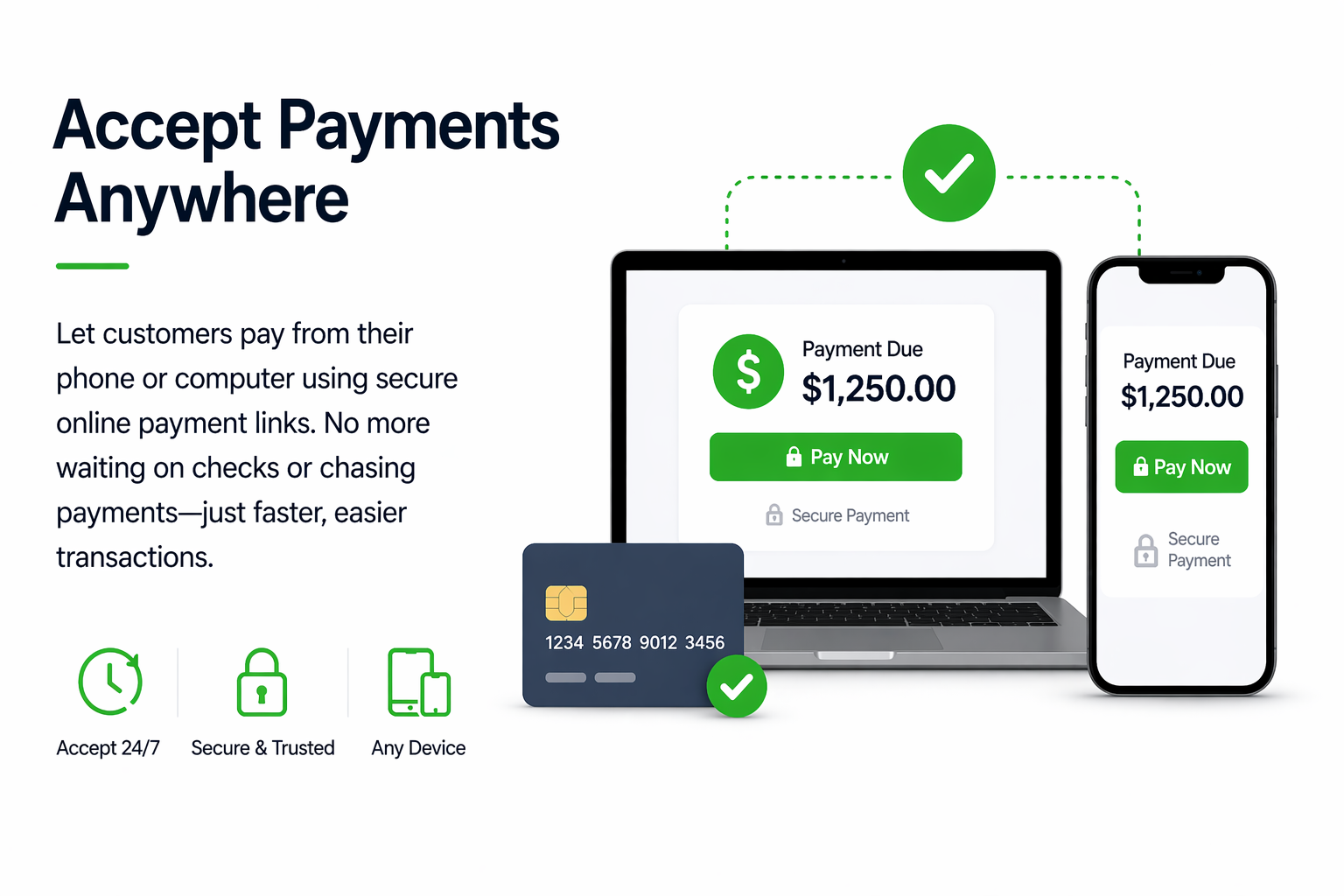 Accept payments anytime anywhere