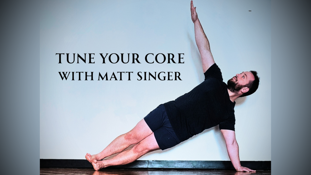 Tune Your Core: with Matt Singer