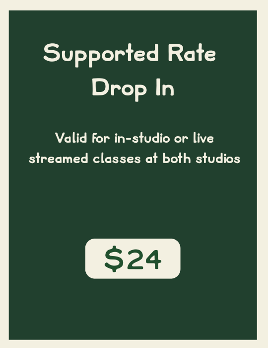 A green sign with white text promoting a drop-in supported rate class for $24, valid for in-studio or live streamed classes at both studios.