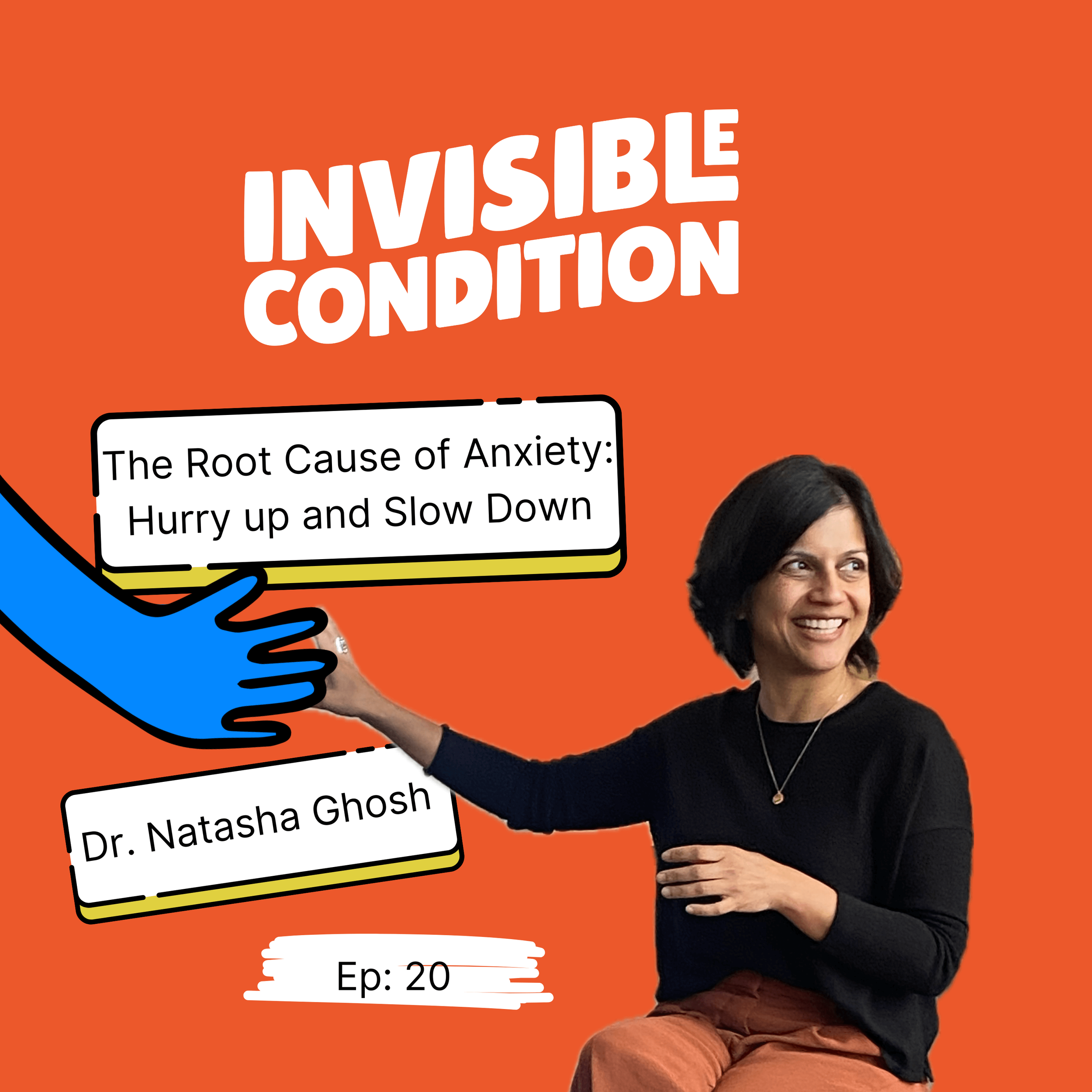The Root Cause of Anxiety: Hurry Up and Slow Down - Dr. Natasha Ghosh