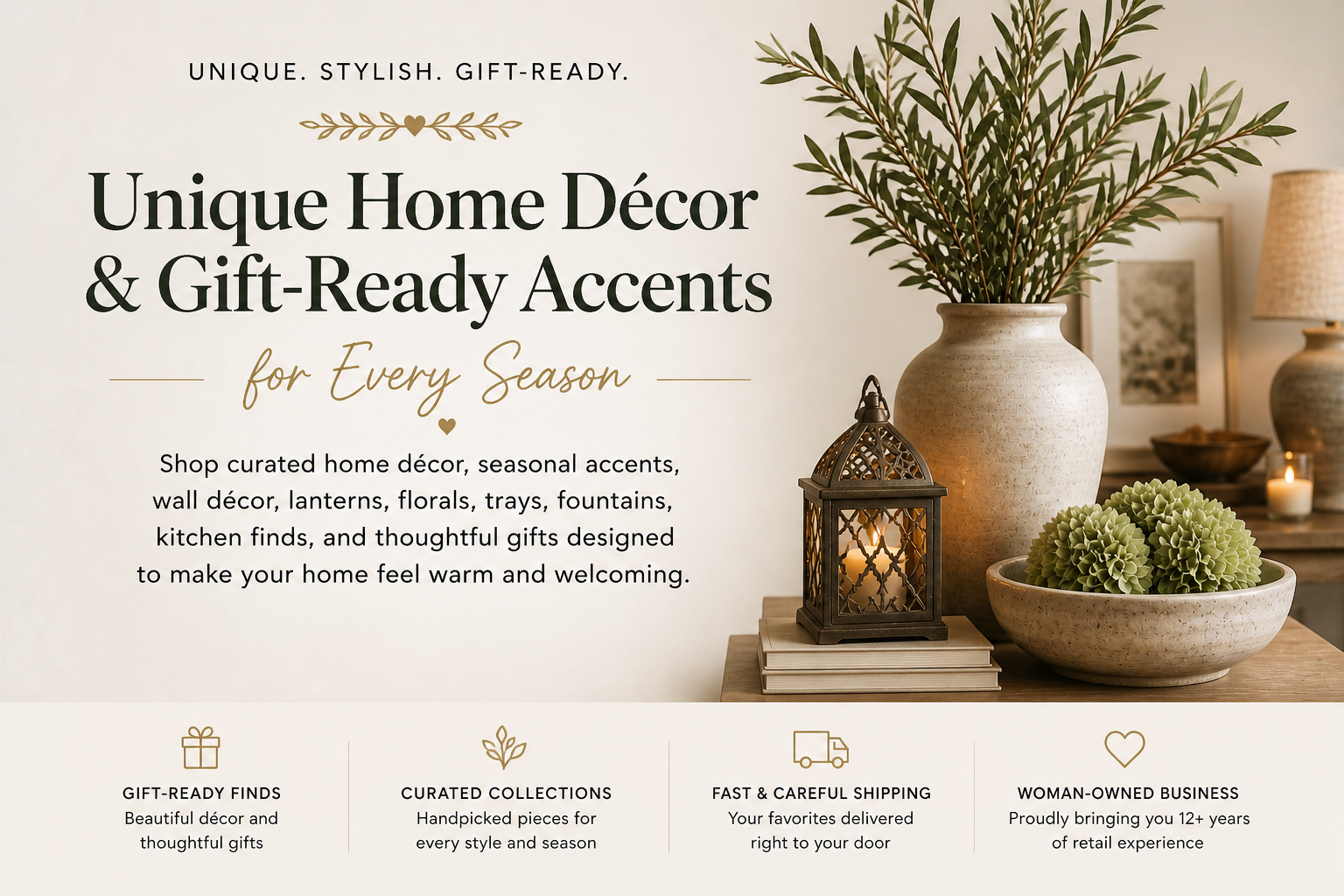 A home decor advertisement featuring a large beige ceramic vase with greenery, a decorative lantern, a bowl of green hydrangeas, and warm lighting, with text promoting unique home decor and gift-ready accents for every season.