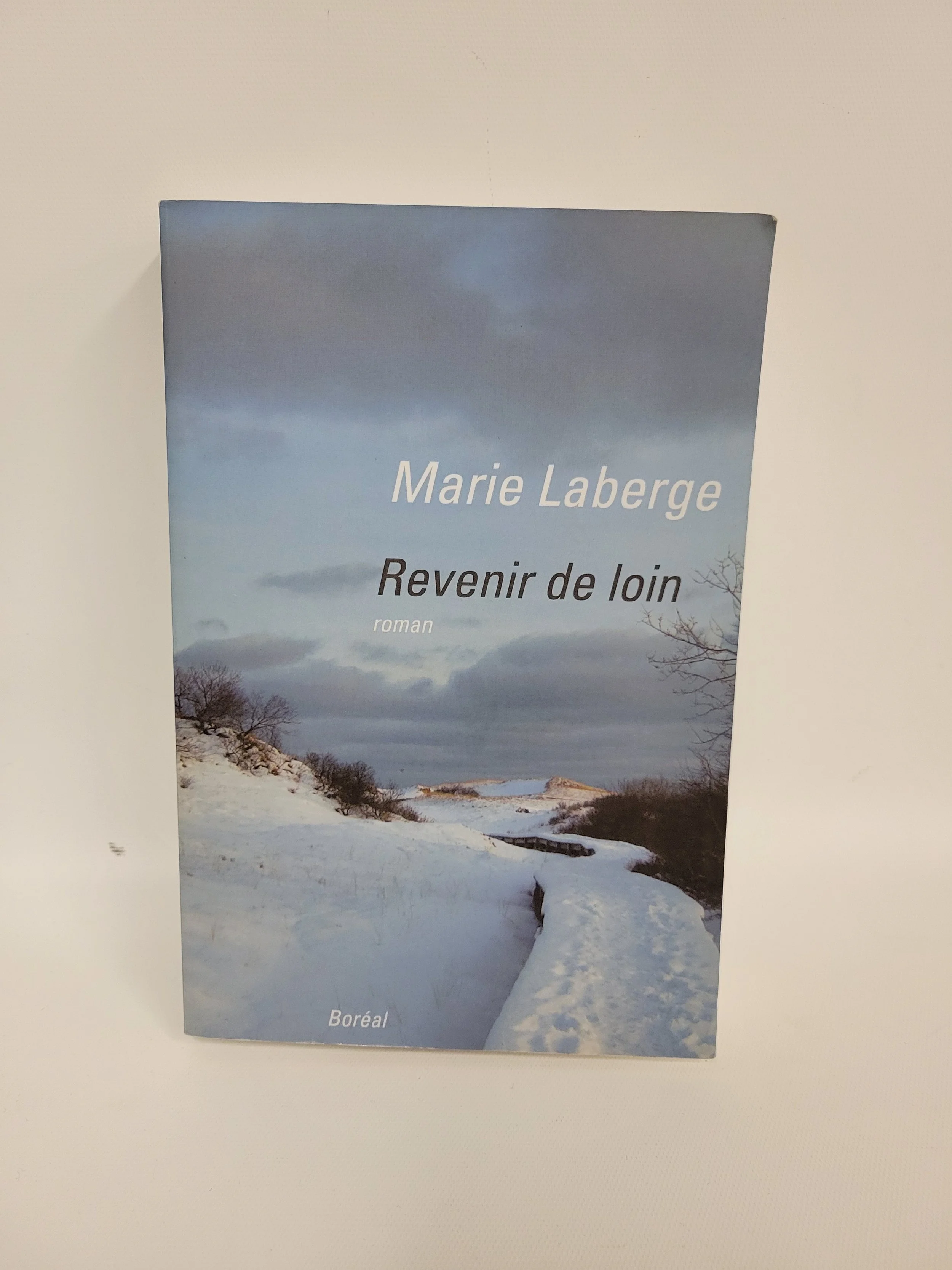 Revenir de loin - Marie Laberge