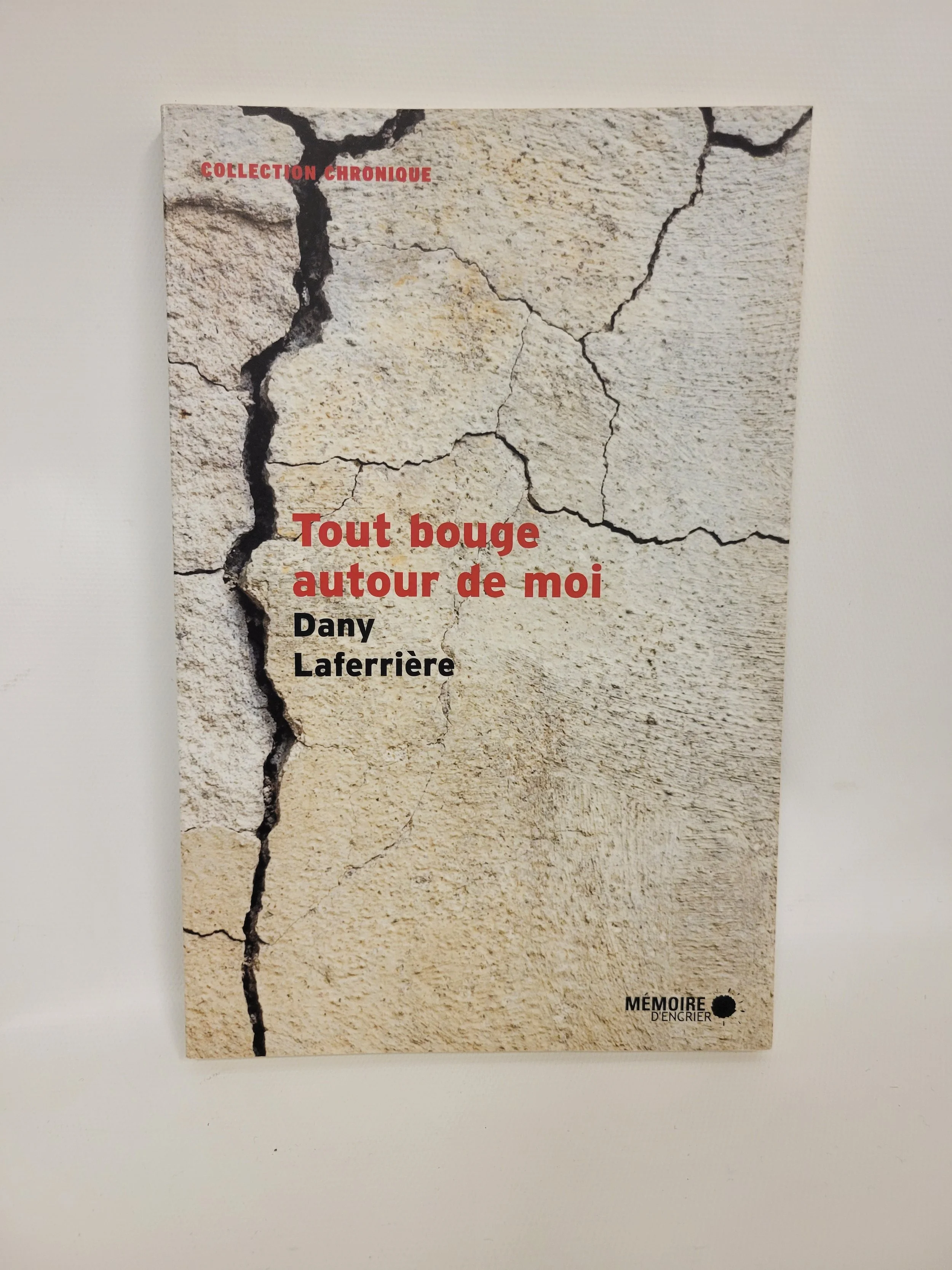 Tout bouge autour de moi - Dany Laferrière
