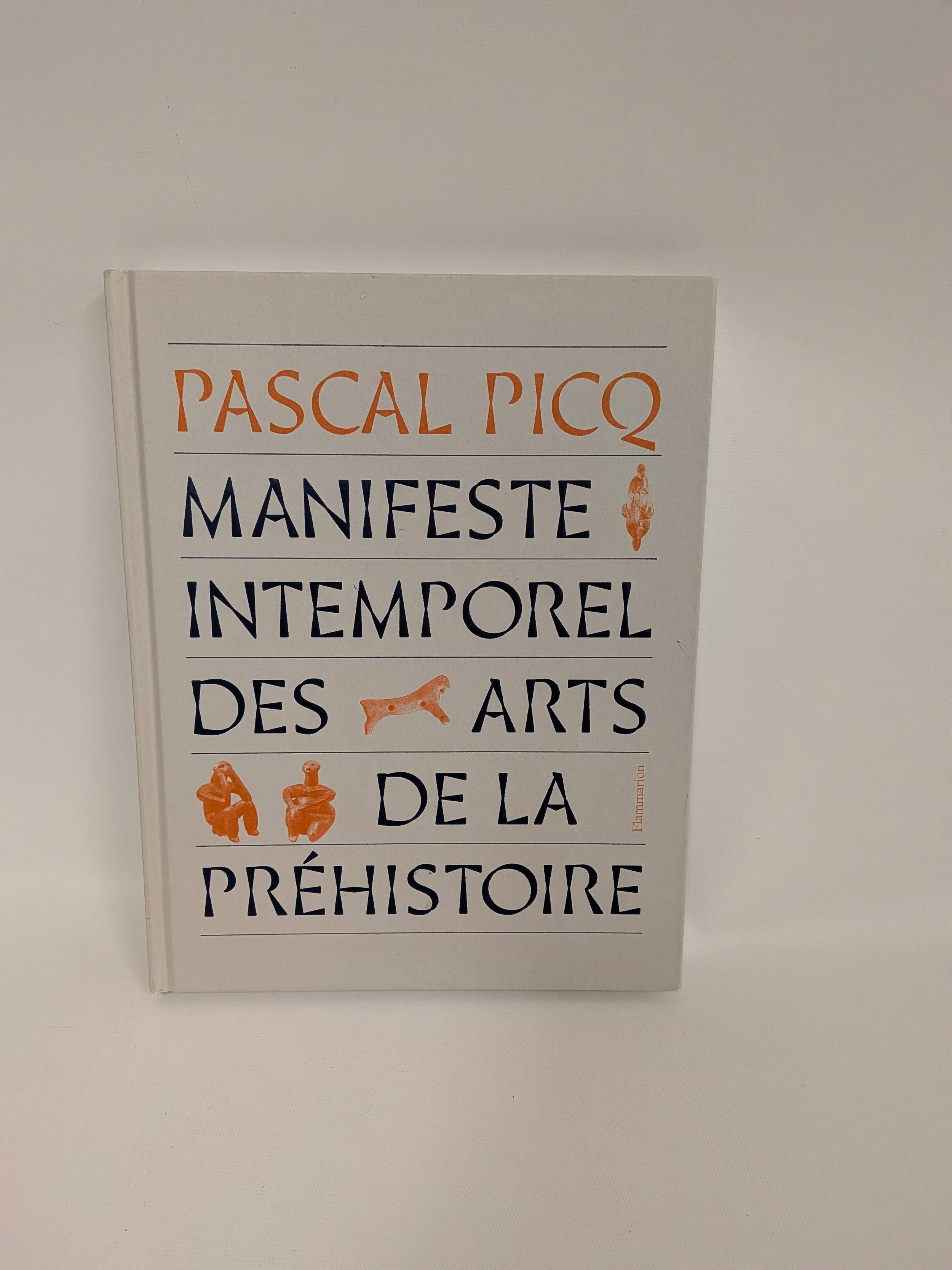Manifeste temporel des arts de la préhistoire - Pascal Picq