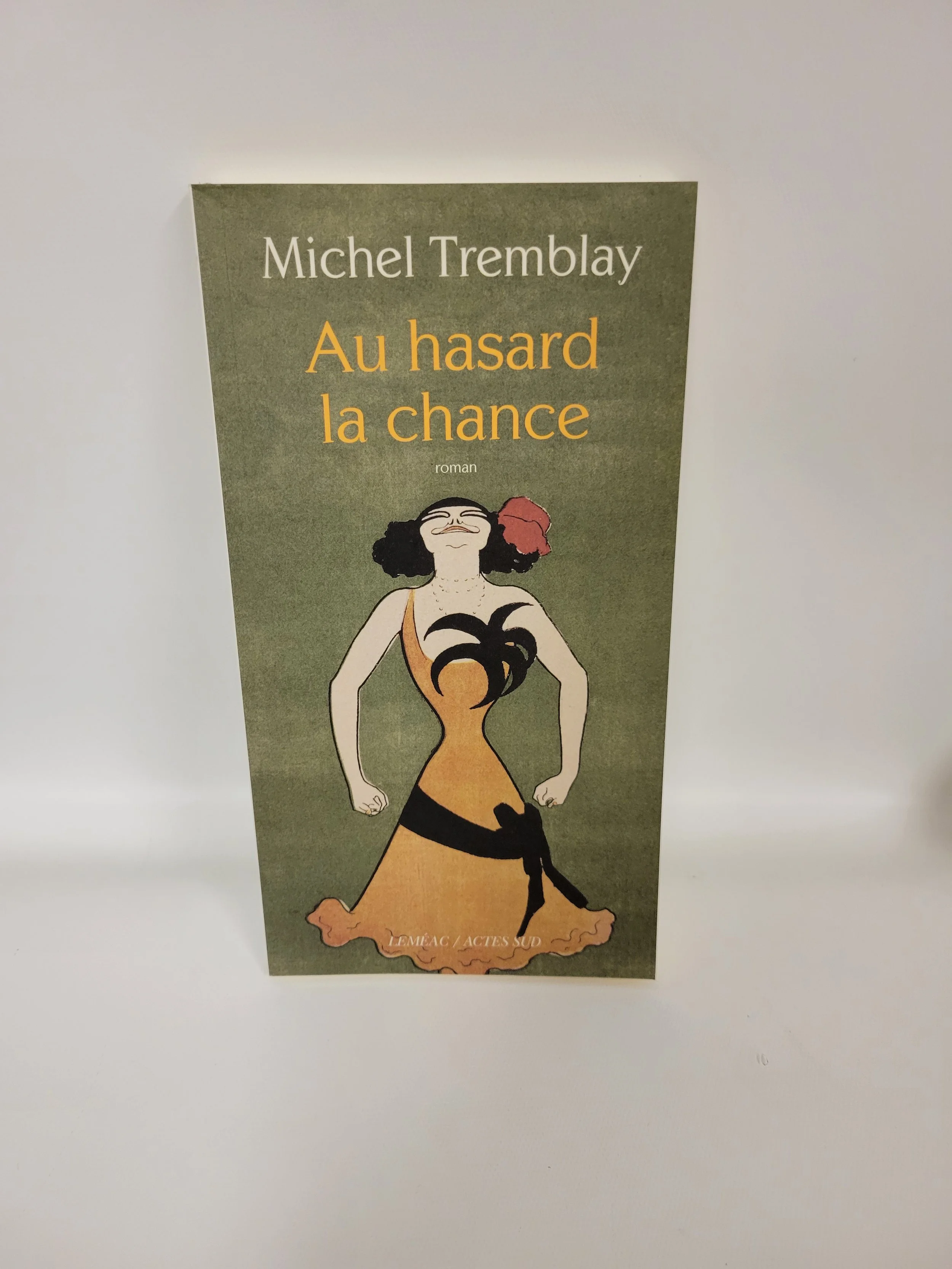 Au hasard la chance, Michel Tremblay
