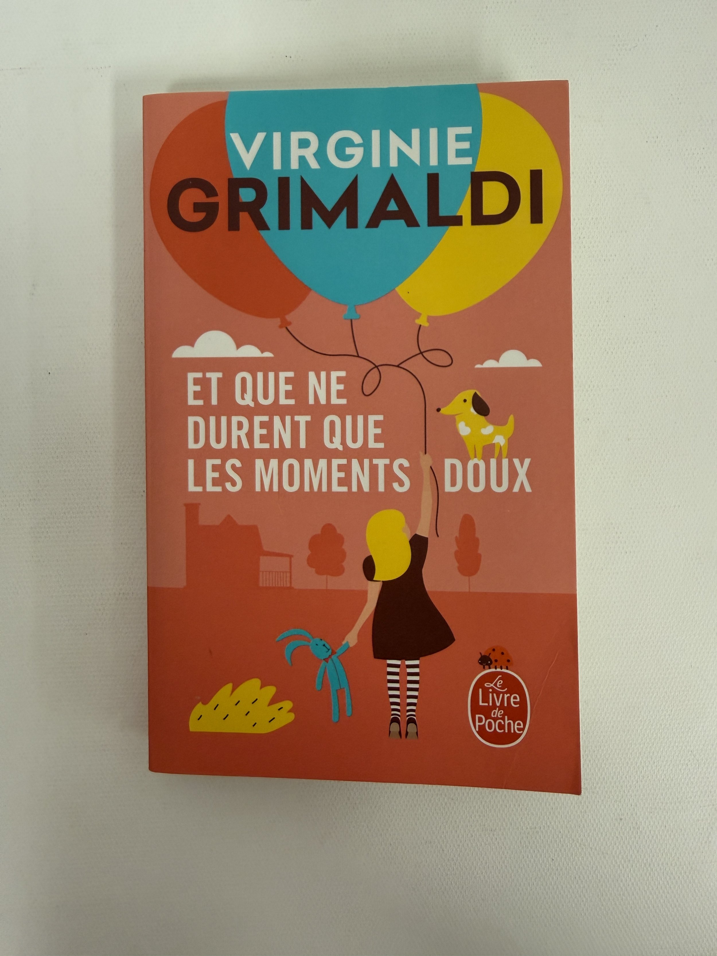 ET QUE NE DURENT QUE LES MOMENTS DOUX - VIRGINIE GRIMALDI