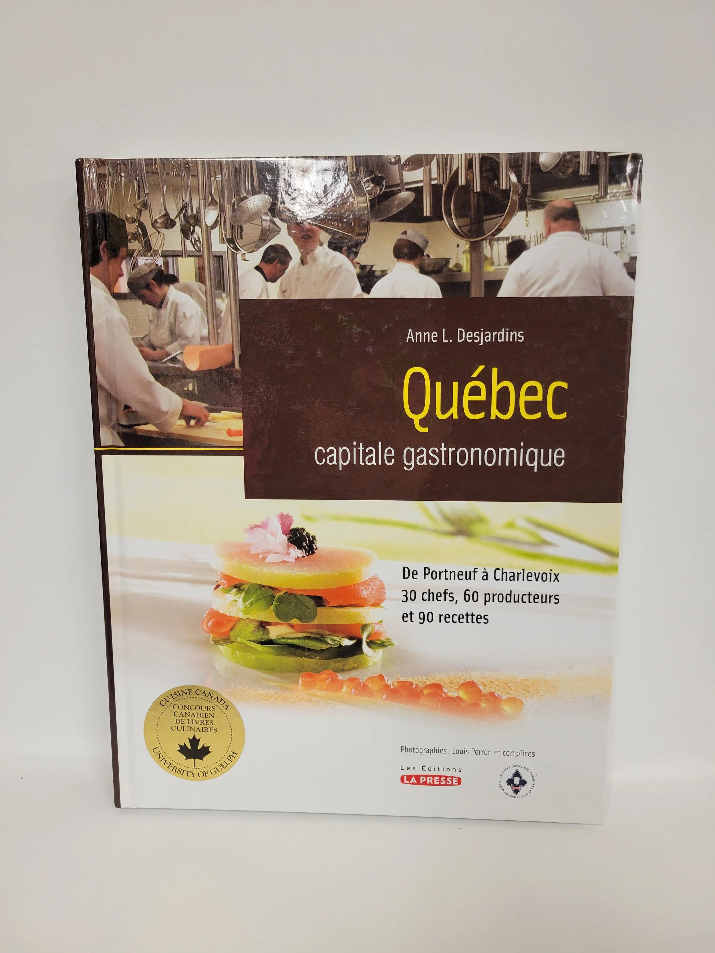 Québec, capitale gastronomique - Anne L. Desjardins