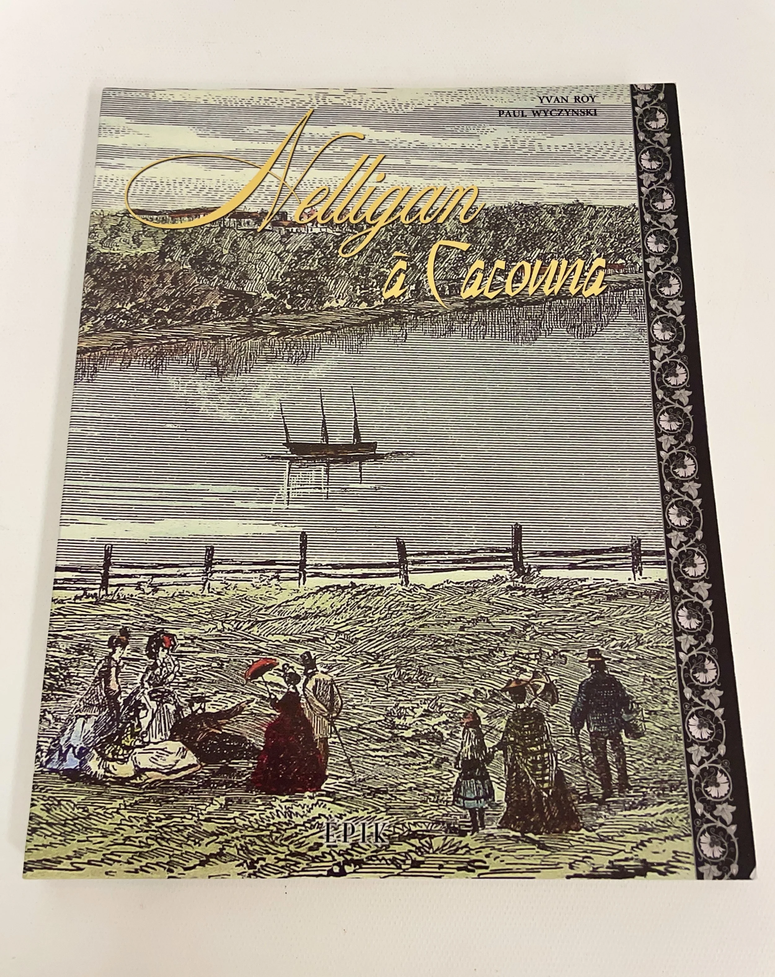 «Nelligan à Cacouna» essais, hommages, illustrations, etc, Yvan Roy et Paul Wycynski.