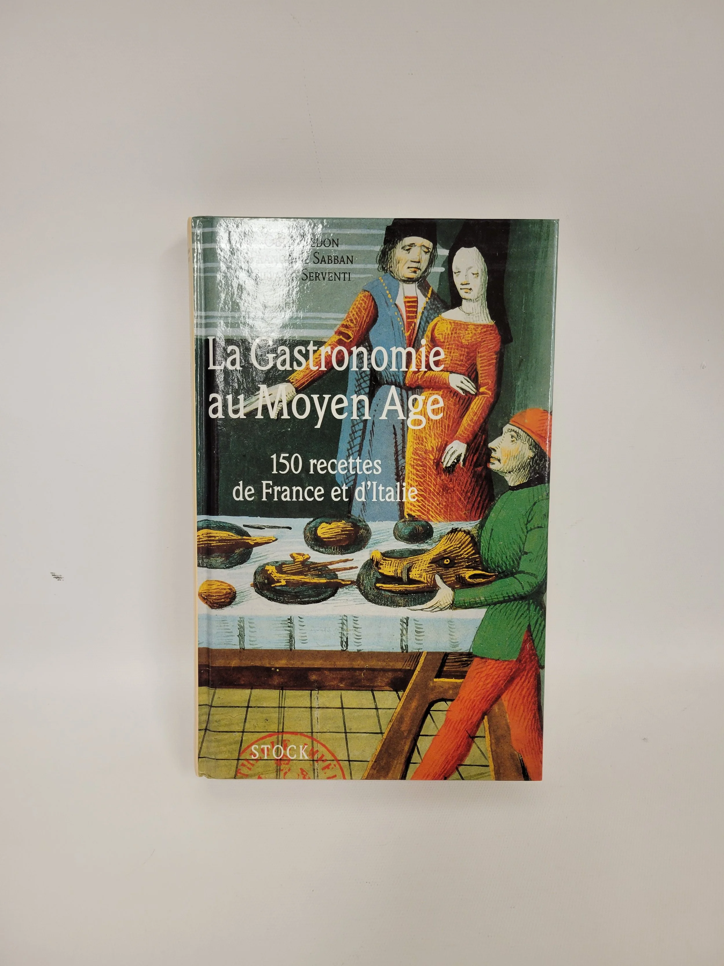 La gastronomie au Moyen Âge - 150 recettes de France et d'Italie