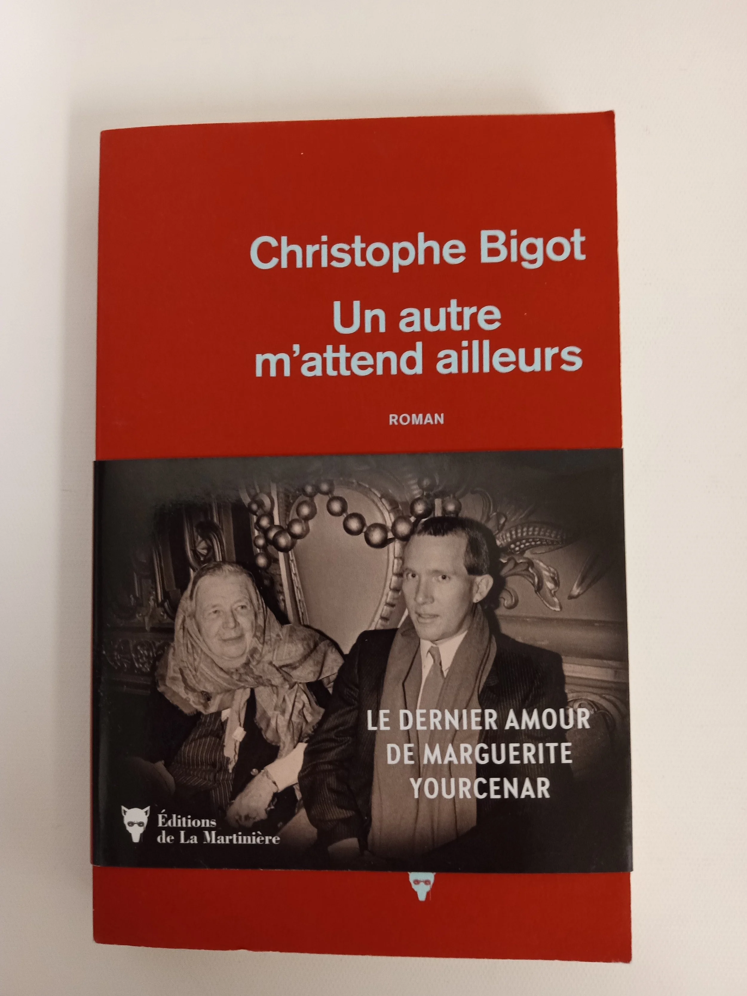 Christophe Bigot - Un autre m'attend ailleurs, Éditions de la Martinière, 299 p.