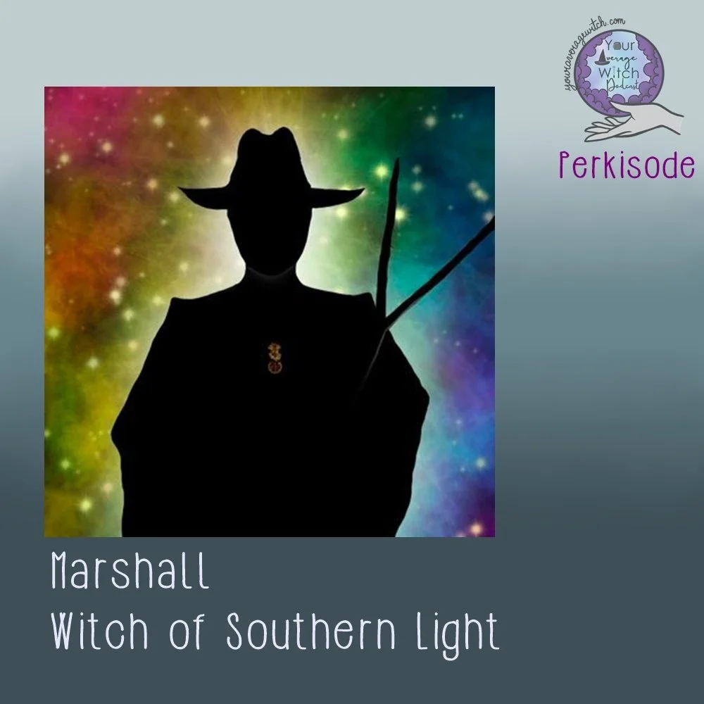 3 Marshall Witch of Southern Light Perkisode