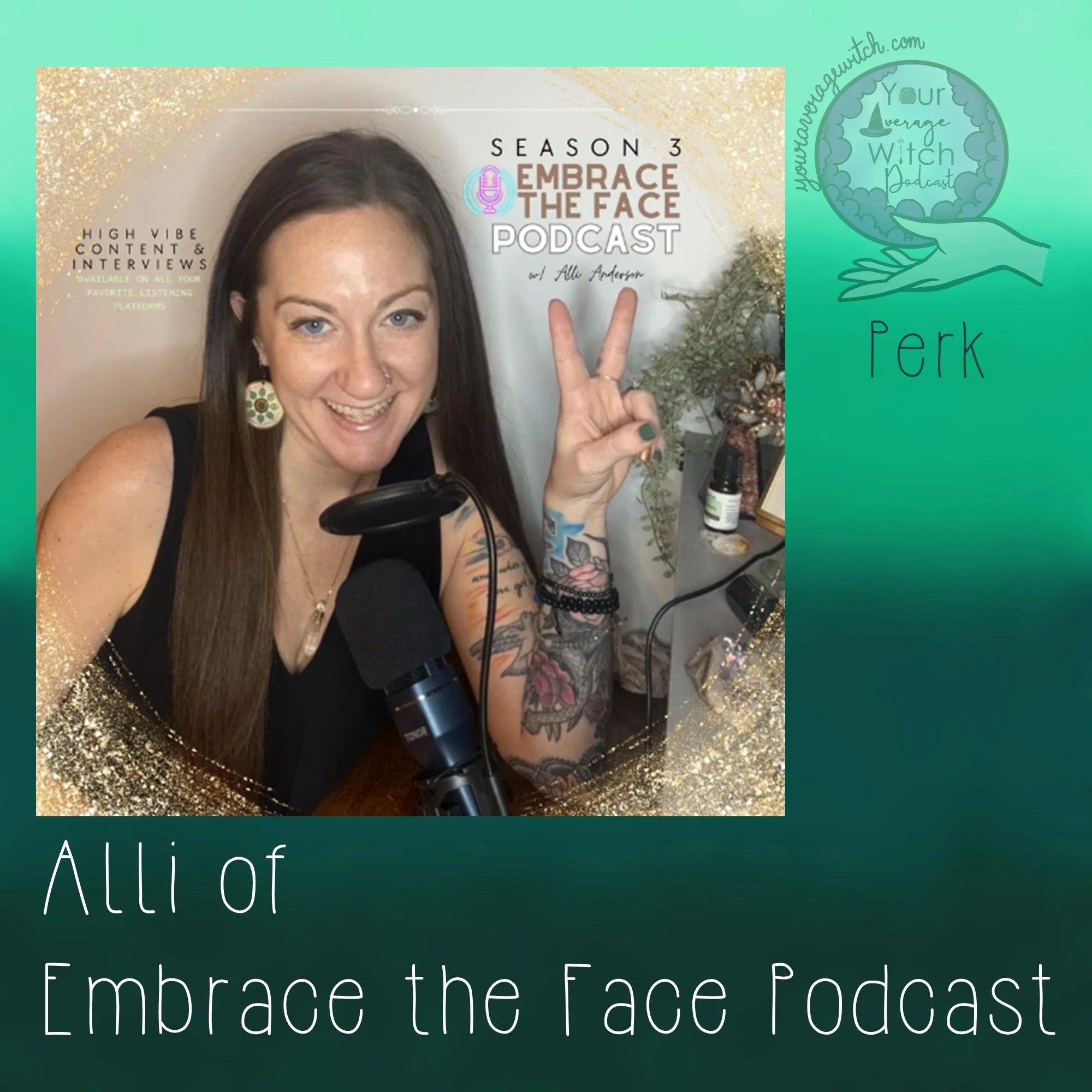 Alli Embrace the Face Podast Perkisode