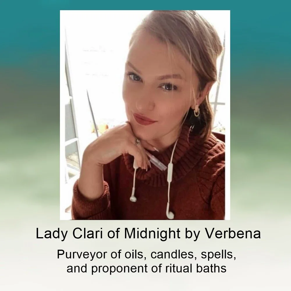 Photo of blond woman in front of window looking at camera. Text: Lady Clari of Midnight by Verbena, purveyor of oils, candles, spells, and proponent of bath rituals
