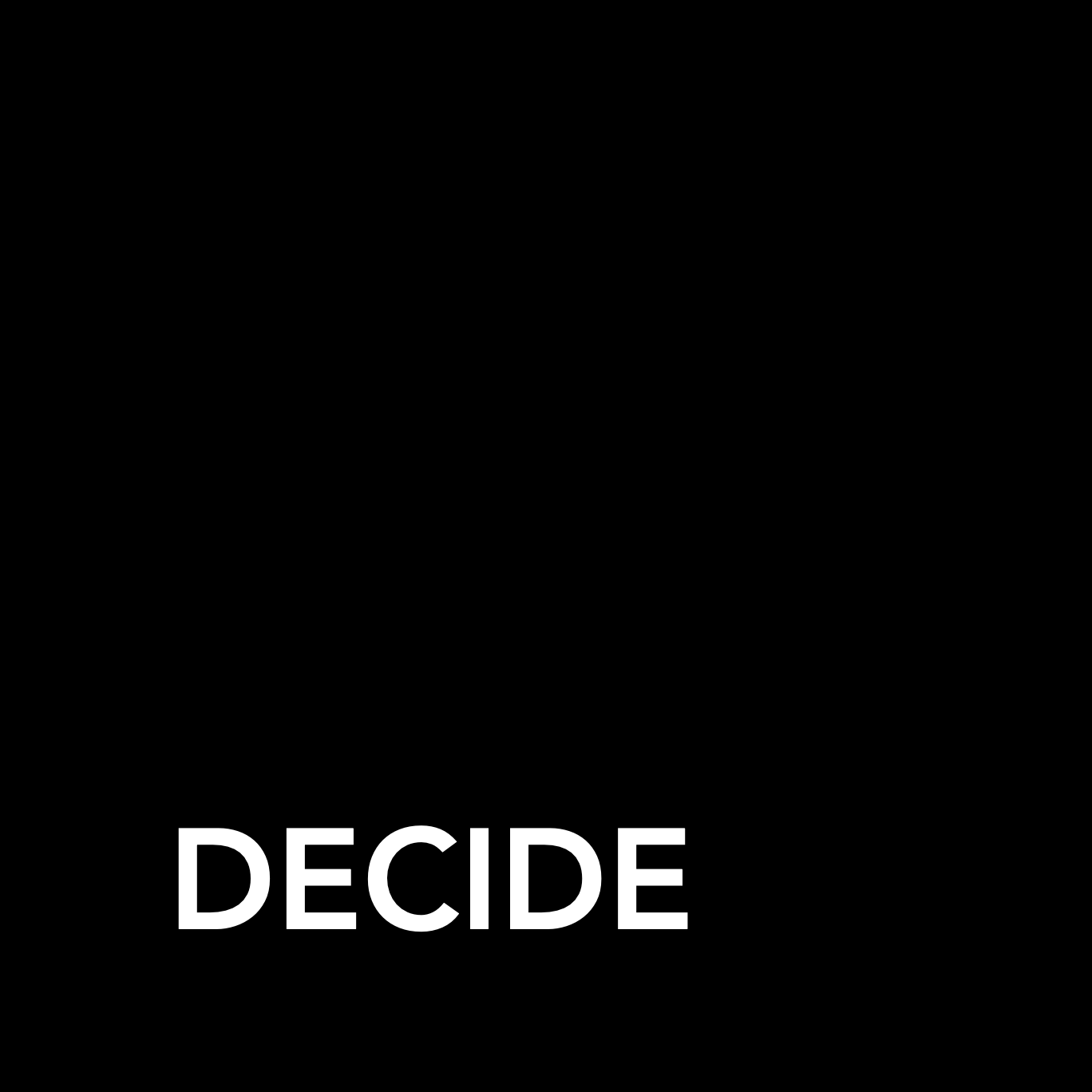 Deciding - Are you in or out?