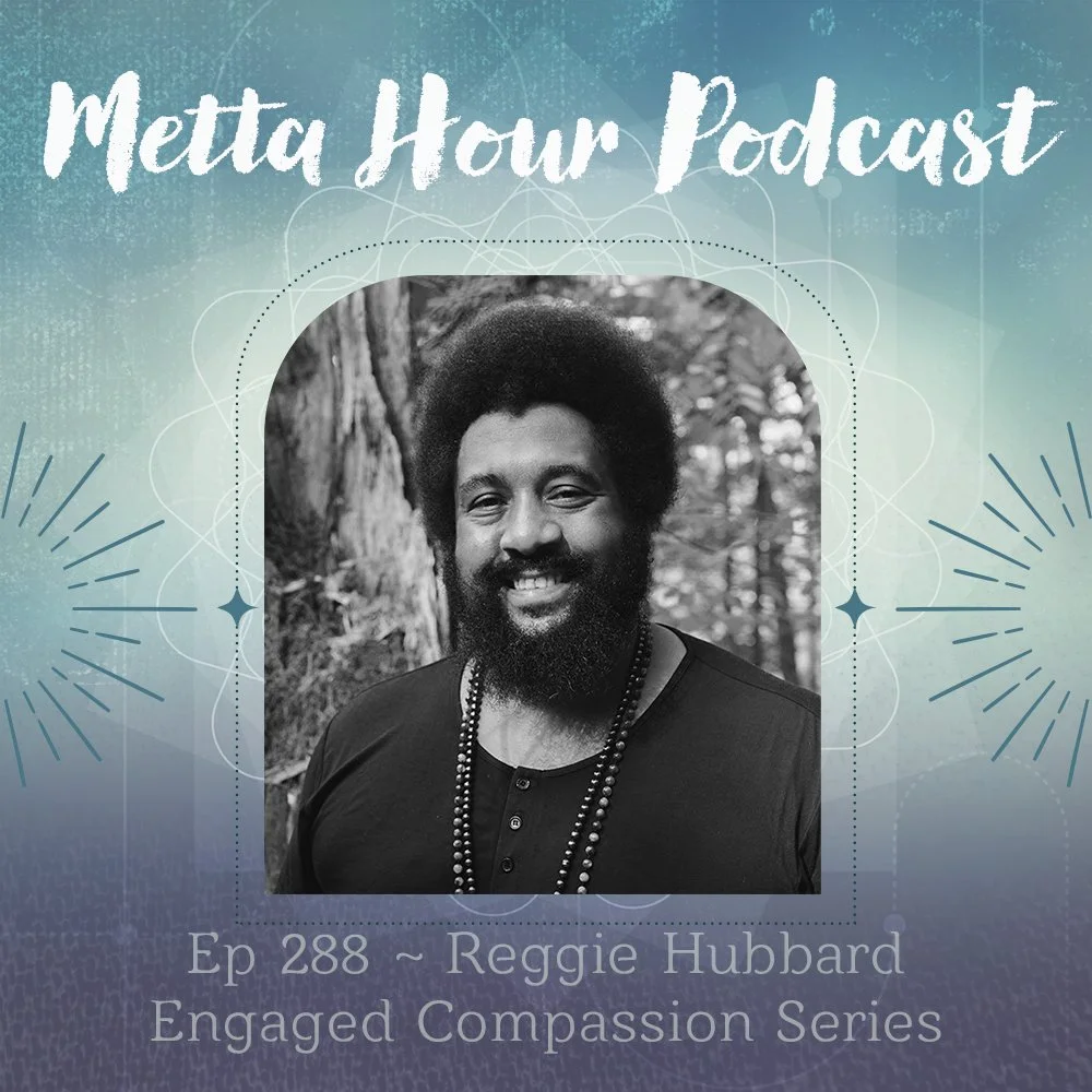 Ep 288 Engaged Compassion w Reggie Hubbard
