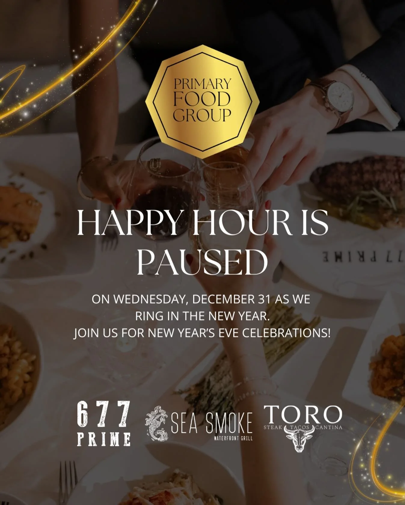 Attention Primary Food Group guests: Happy Hour will be paused on New Year&rsquo;s Eve as we feature our special dinner offerings. Reserve your table and ring in 2026 with us. Cheers! 🥂