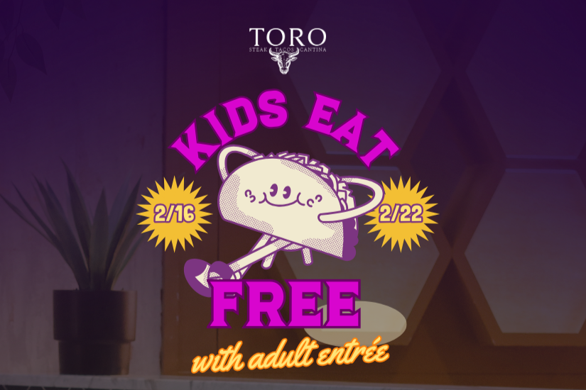 Kids Eat Free at Toro!