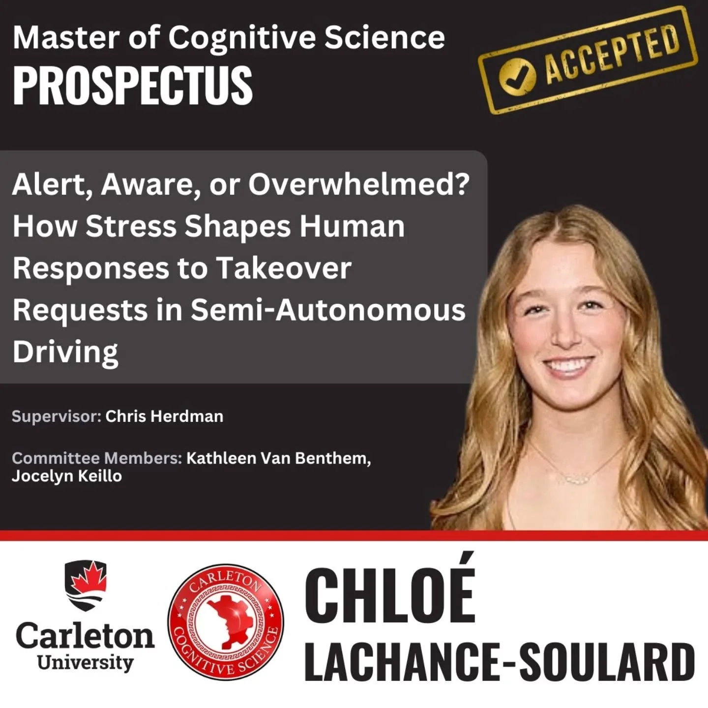 🎉 Congrats Chlo&eacute; Lachance-Soulard @chloe.lach for a successful Master of Cognitive Science Prospectus defense!

Thesis title: Alert, Aware, or Overwhelmed? How Stress Shapes Human Responses to Takeover Requests in Semi-Autonomous Driving

Sup