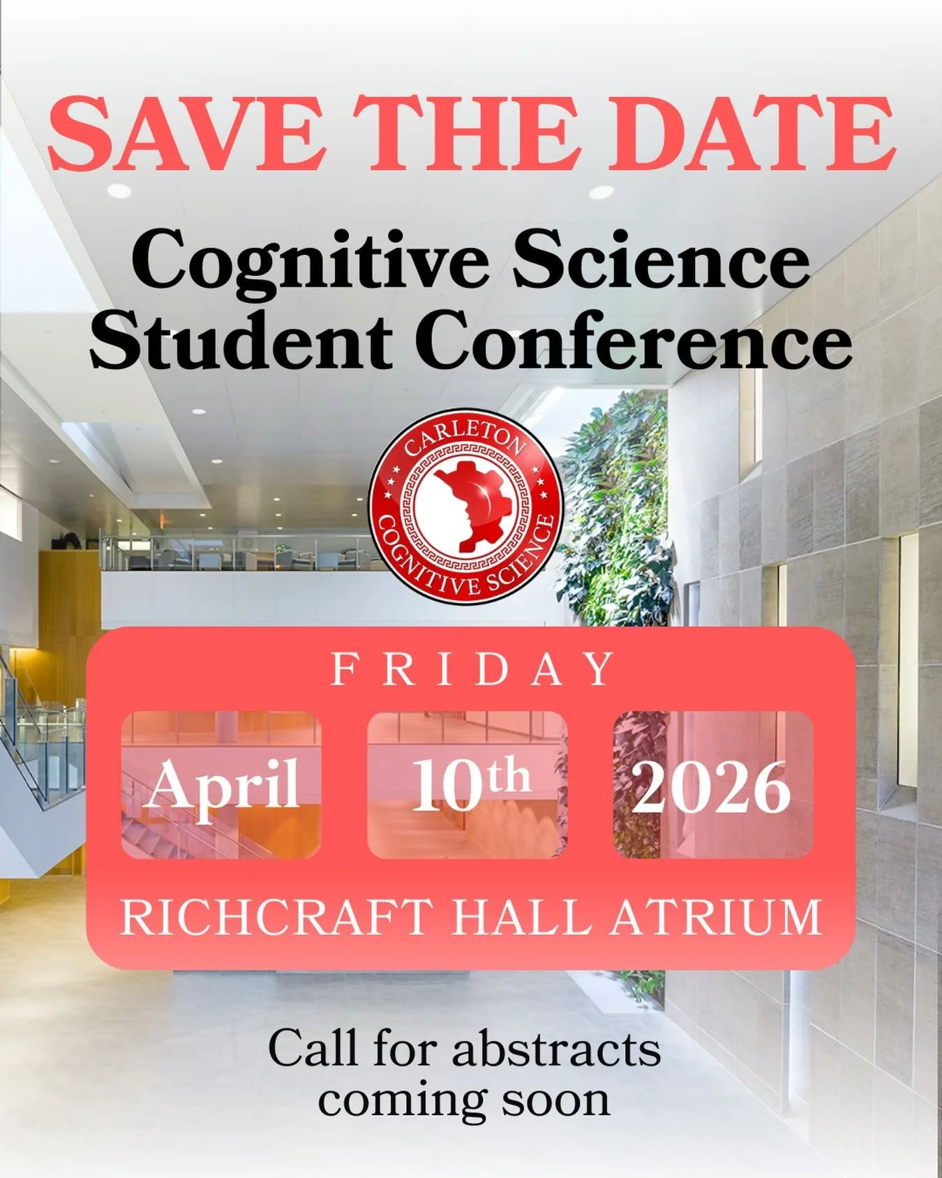 📅 SAVE THE DATE!
The annual Cognitive Science Student Conference will be held Friday, April 10th, 2026 in Richcraft Hall.
A call for abstracts will be released soon.
