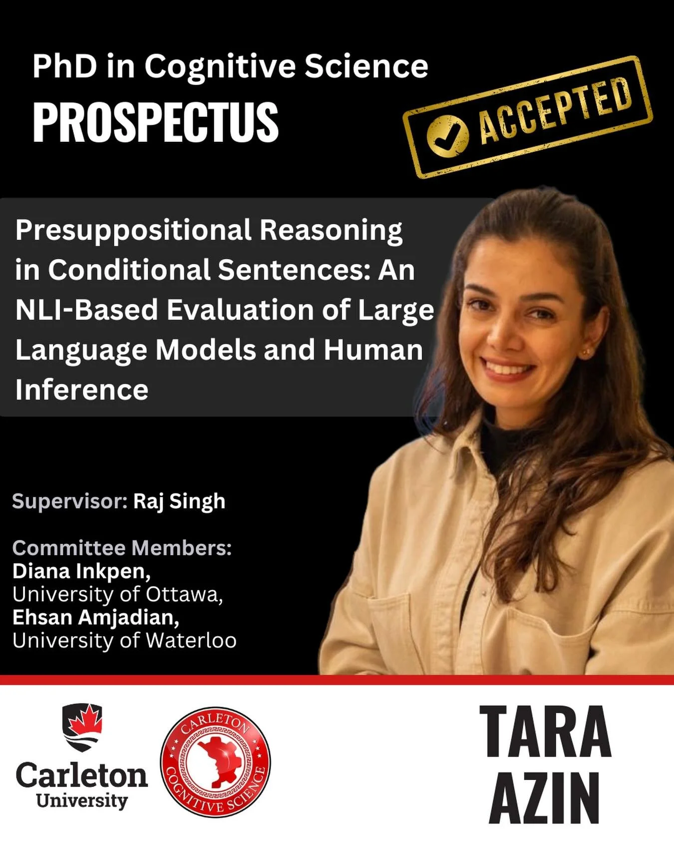 🎉 Congrats Tara Azin, for a successful PhD in Cognitive Science Prospectus defense!

Thesis title: Presuppositional Reasoning in Conditional Sentences: An NLI-Based Evaluation of Large Language Models and Human Inference

Supervisor: Raj Singh
Commi