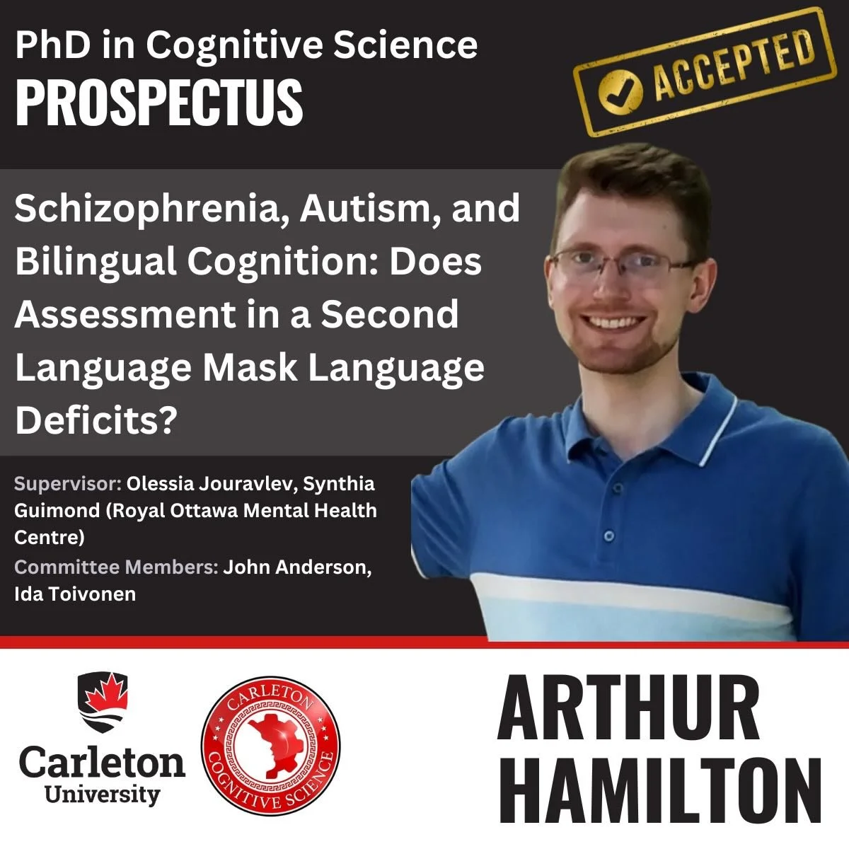 Congrats to Arthur Hamilton on a successful PhD prospectus defence 👏 🎉 

Thesis title: &ldquo;Schizophrenia, Autism, and Bilingual Cognition: Does Assessment in a Second Language Mask Language Deficits?&rdquo;
Supervisor: Olessia Jouravlev
Co-super