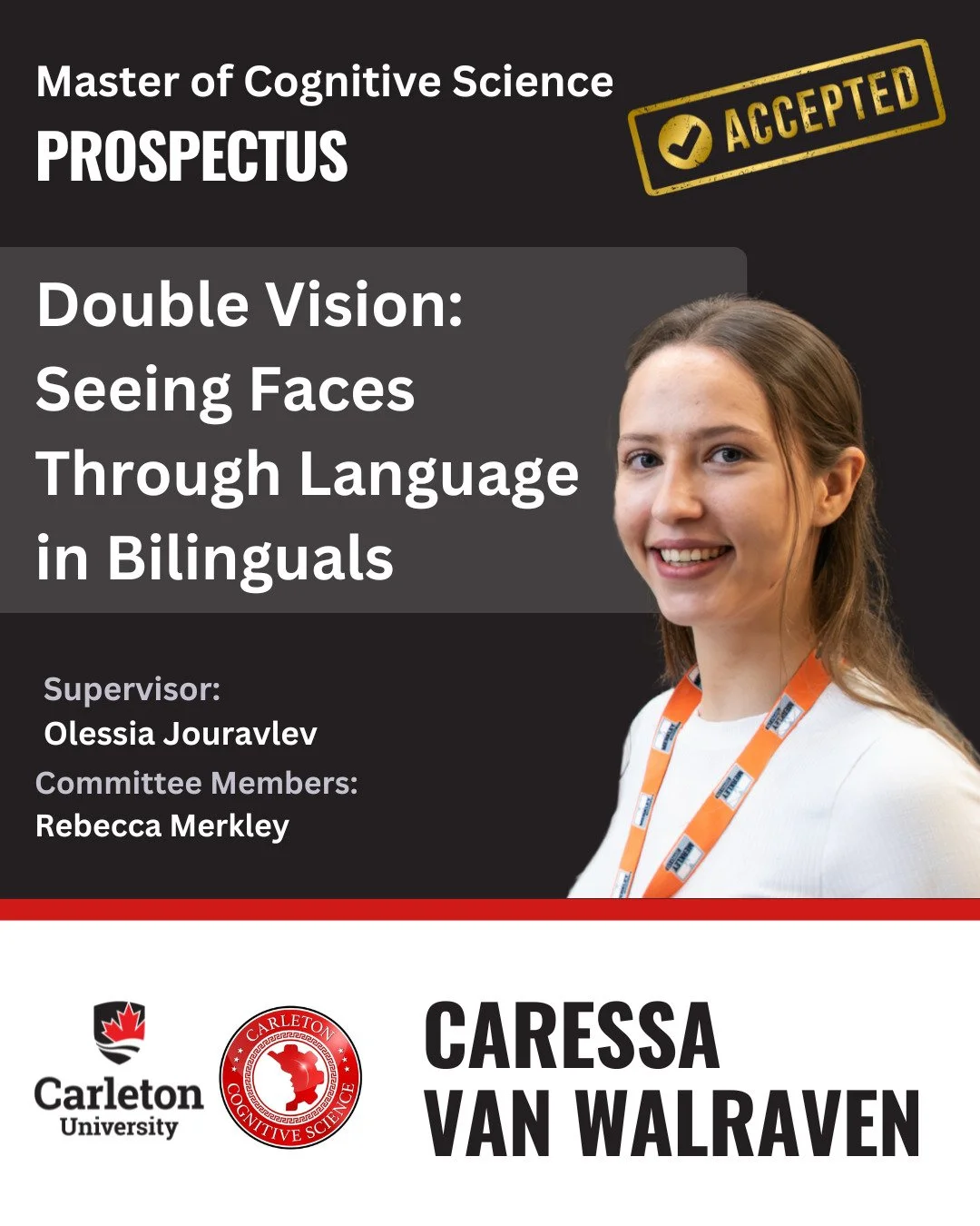 Congrats, Caressa van Walraven, on a successful Master's prospectus defence 👏 🎉 

Thesis title: Double Vision: Seeing Faces Through Language in Bilinguals

Supervisor: Olessia Jouravlev

Committee: Rebecca Merkley