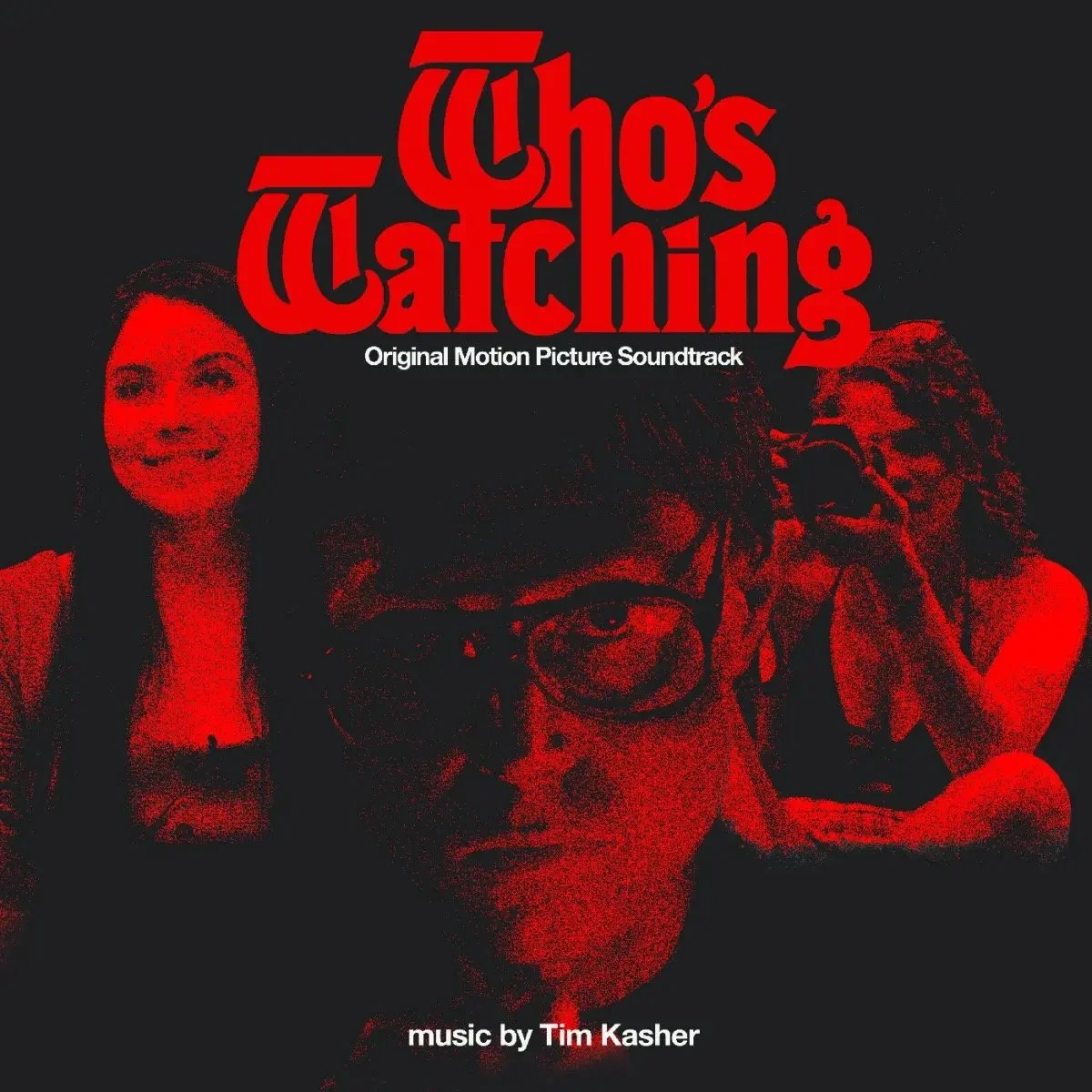 Tim Kasher / Cursive : "Who's Watching - Original Motion Picture Soundtrack" - (Mixer : Tracks 8,9,10,11,12,13)