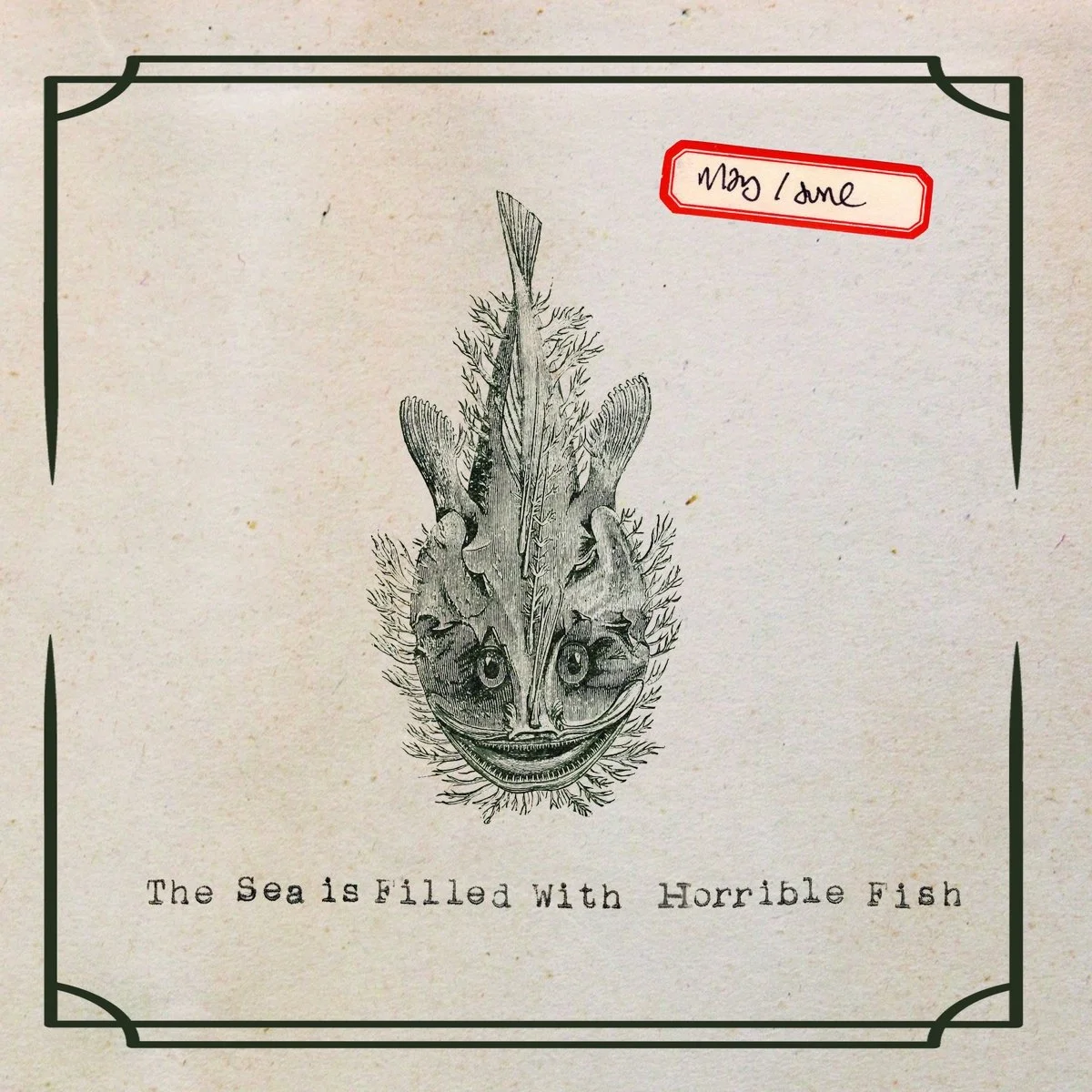 May June : "The Sea Is Filled With Horrible Fish" - (vinyl re-master)
