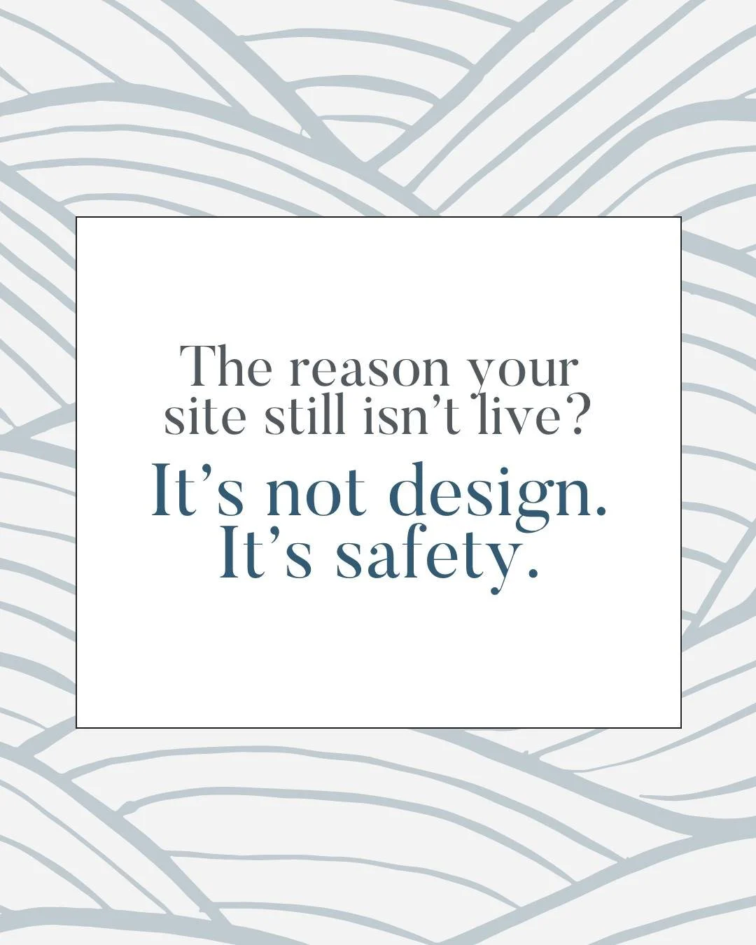 Your website isn't stuck in drafts because you're lazy, it's because you&rsquo;re scared to be seen.

You keep tweaking your colors, rewriting headlines, and moving things and pages around, not because your website isn&rsquo;t ready, but because you 