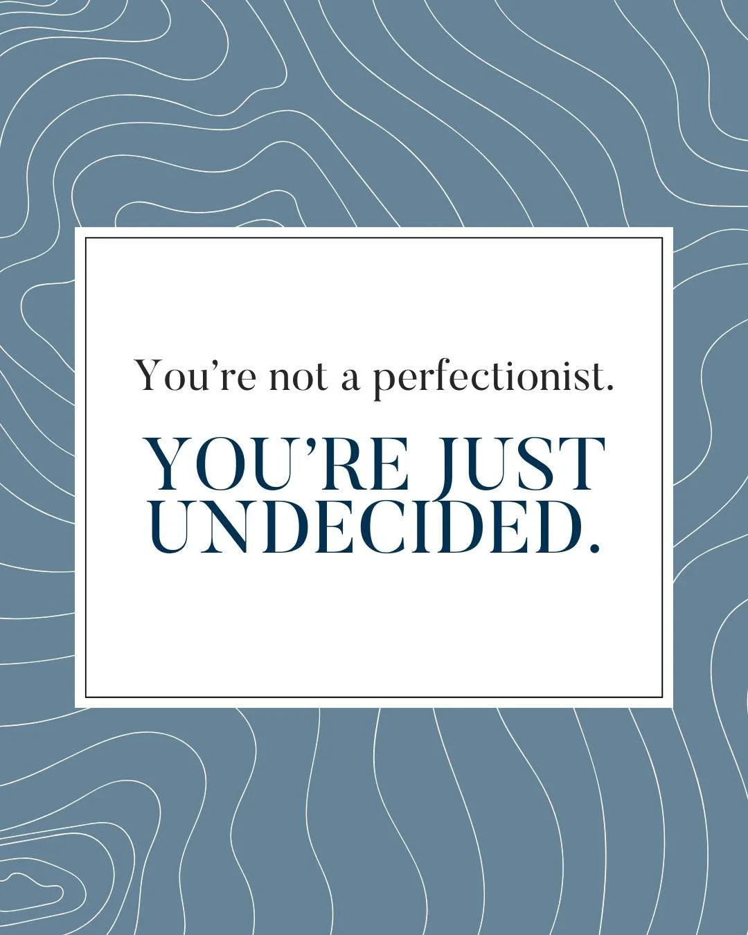 In all honesty... here's what I think when I hear someone says they're stuck because they're a perfectionist.

In some cases, someone is stuck because choosing feels vulnerable.

The moment they make a decision, they're actually saying:
&ldquo;This i