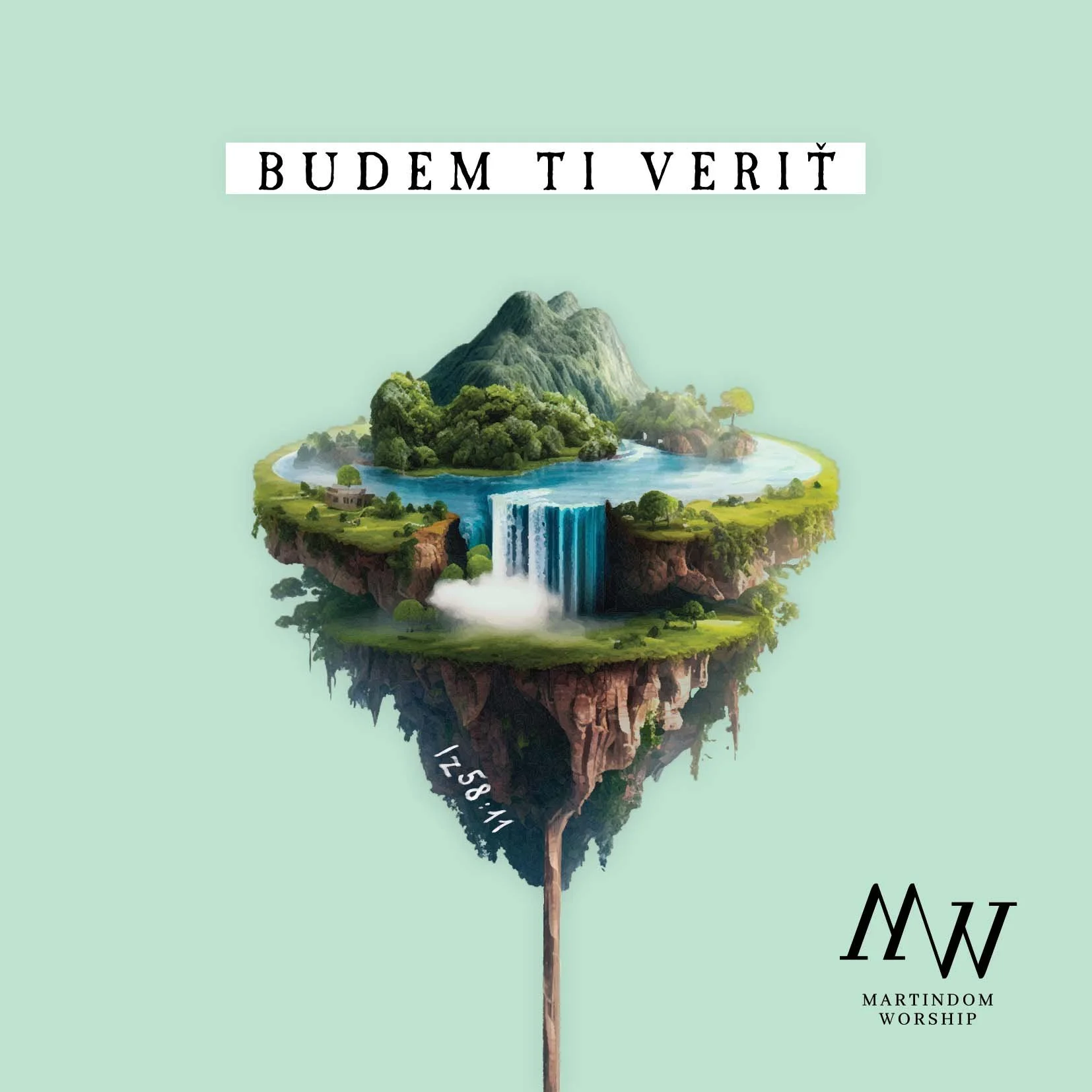 Budem ti veriť - Martindom Worship