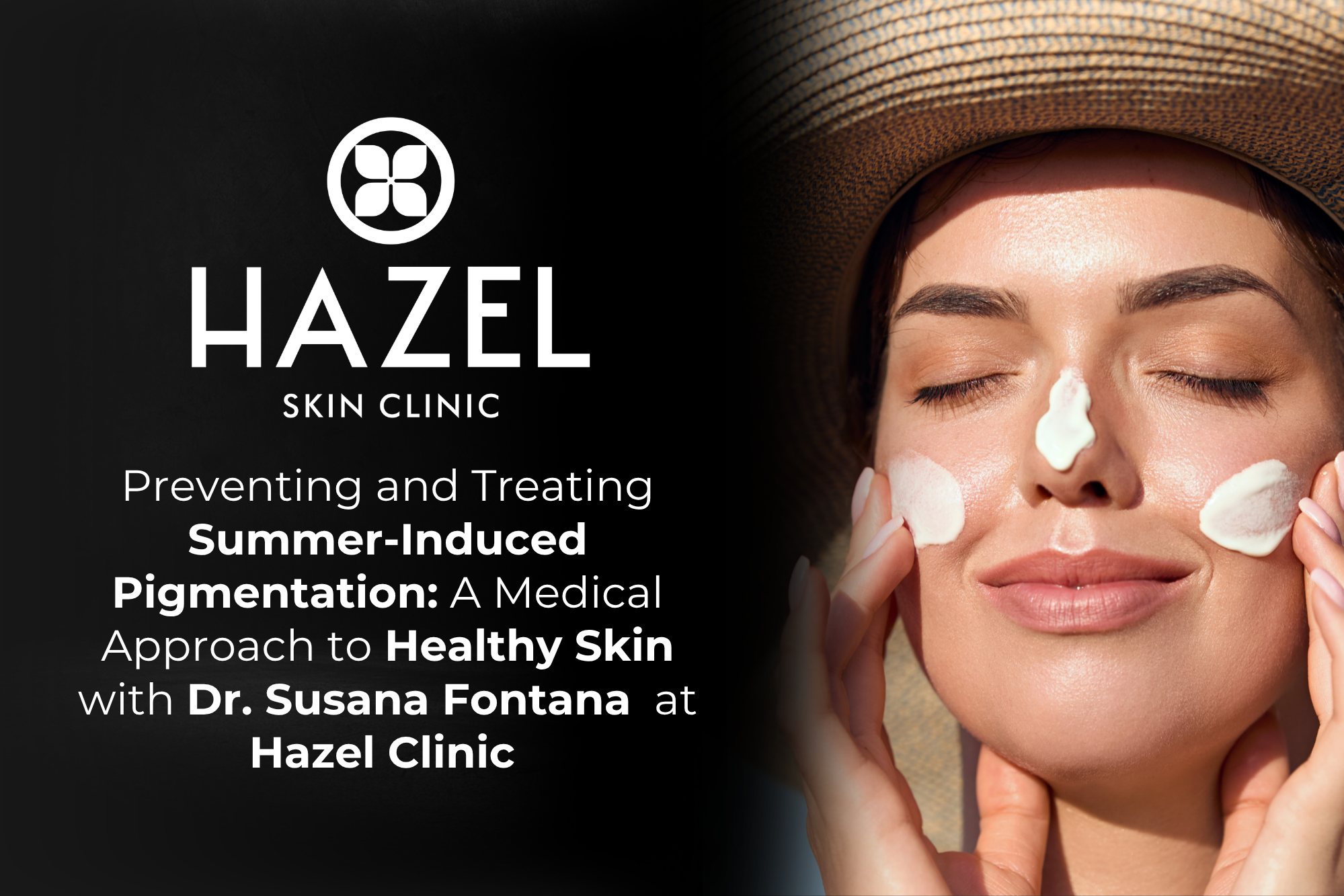 Preventing and Treating Summer-Induced Pigmentation: A Medical Approach to Healthy Skin