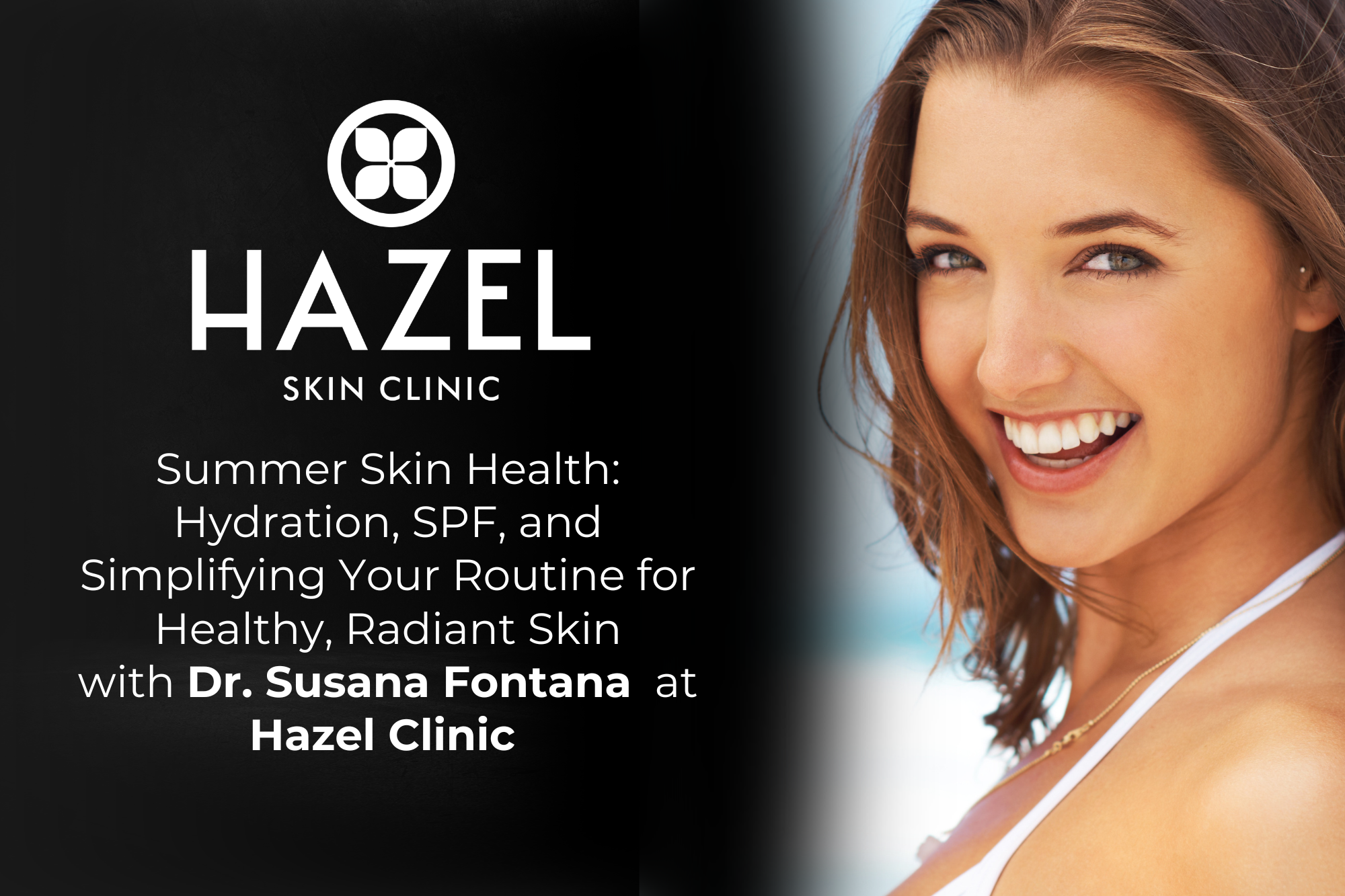 Summer Skin Health: Hydration, SPF, and Simplifying Your Routine for Healthy, Radiant Skin