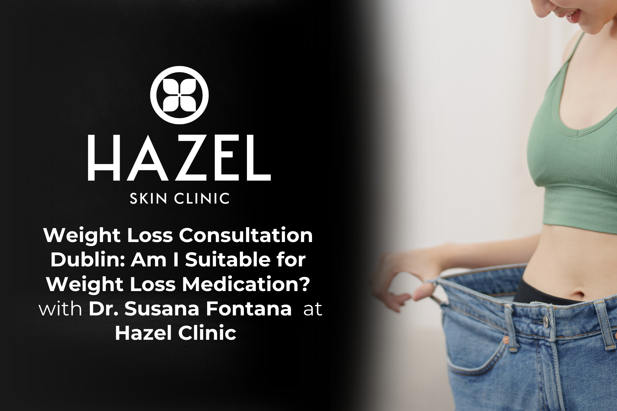Weight Loss Consultation Dublin: Am I Suitable for Weight Loss Medication?